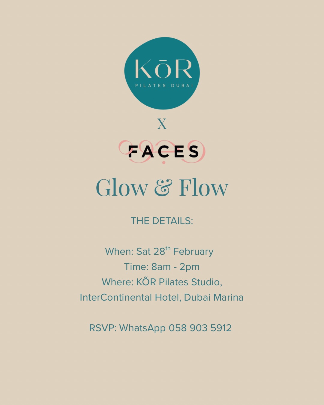 KŌR X FACES Glow & Flow Event
A day designed to reset, realign and radiate.
Join us for an exciting day filled with a Pilates class with KŌR, followed by beauty, wellness and self-care experiences with some of our favourite brands — from personalised skin consultations and brow touch-ups to holistic bodycare, scent refreshes and more.
Get ready to Glow & Flow in the heart of Dubai Marina.
📍 KŌR Pilates Studio, InterContinental Dubai Marina
🗓 Saturday 28th February
⏰ 8am – 2pm
Limited spaces available.
RSVP via WhatsApp 058 903 5912
We can’t wait to see you there! 🤍
