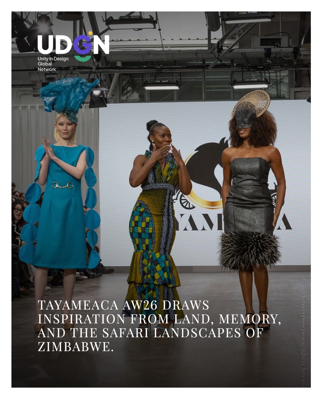 Designer : TAYAMEACA
AW26 presented at London Fashion Week draws inspiration from land, memory and the safari landscapes of Zimbabwe.
Through sculptural silhouettes, avant-garde millinery and textured form, the collection explores identity, heritage and wearable artistry.
A bold expression of storytelling through design.
Presented with UDGN at London Fashion Week.
Photography @studio_karinekong
Partnership with: @fashionscout @themodelsmode
Models :
@tomi_adetona @enplanafro @persisjonesss @rudisimpson @tata905 @ambberin
Makeup
@aofmakeup @mandygakhal @dermalogicauk
Hair: @unite_hair_uk @unite_hairtv @naradkutowaroo @sallybeautyuk
#UDGN #TAYAMEACA #LondonFashionWeek #LFW #AW26 ZimbabweanHeritage AvantGardeFashion WearableArt RunwayShow AfricanDesign