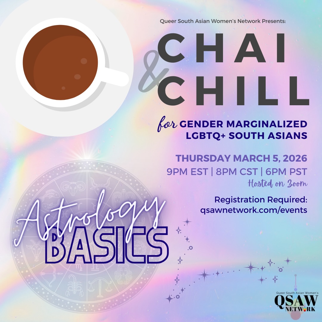 Our highly-requested workshop is back! Register for to learn the ✨Astrology Basics✨ on Thursday March 5, 2026 at 9pm EST | 8pm CST | 6pm PST.
Astrology has become a social literacy skill in queer spaces, but what does “they’re a scorpio moon” or “what’s your big three” even mean?! We got you! This session will provide an introduction to astrology and teach you the basics to stay in-the-know and even interpret your own birth chart.
Bring your own birth time
This virtual workshop is free & voluntarily facilitated by @alyypatel, who has learned astrology through family elders.
🎟 Register at www.qsawnetwork.com/events (link in bio)
🌎 This event is open to LGBTQ+ South Asian diaspora across the globe
📧 if you have previously registered but not received our emails, add our email to your contacts: QSAWnetwork@gmail.com to ensure the zoom info email doesn’t go to your junk mail! **also check your junk/spam folder on the day of the event if you haven’t receive an email yet**
See you there! ☕️💕
•••
#queerdesi #queersouthasian #qtbipoc #lesbian #wlw