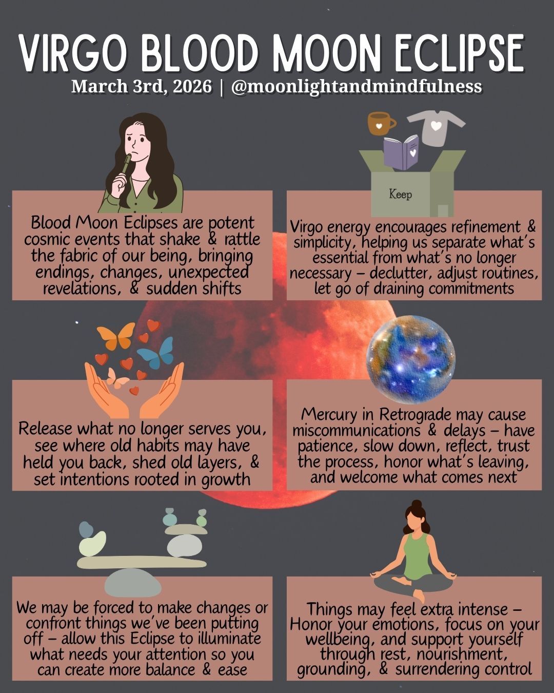 🌕 The Blood Moon occurring on March 3rd, 2026, is a total lunar eclipse. A rare, powerful moment when the Earth passes between the sun and the moon, casting a shadow that turns the moon deep red.
⭐ This isn't a gentle moon. This is a moon that demands transformation. A moon that asks you to let go. A moon that forces you to face what you've been avoiding.
🌕 Blood Moons are about endings and beginnings. Death and rebirth. Releasing what's no longer serving you and stepping into what's next.
This Blood Moon is in Virgo, so expect themes around releasing perfectionism, letting go of control, healing your relationship with your body, and surrendering the need to "fix" yourself or others.
What to do: �
✅ Release what's no longer serving you �
✅ Surrender control
✅ Honor your emotions �
✅ Rest and ground yourself
✅ Trust the transformation
What to avoid: �
❌ Starting new projects �
❌ Making major decisions �
❌ Resisting the endings �
❌ Ignoring your emotions
⭐ The Blood Moon isn't here to destroy you. It's here to transform you. Yes, it's intense. Yes, it's emotional. Yes, it might feel like everything is falling apart. But maybe everything is falling apart so it can fall into place.
🌕 So let go. Surrender. Trust the process. The Blood Moon is clearing the path for what's next. And what's next is going to be worth it. 🖤
#bloodmoon #lunareclipse #fullmooninvirgo #fullmoon #mercuryretrograde
Caption adapted from @mysticprimrose