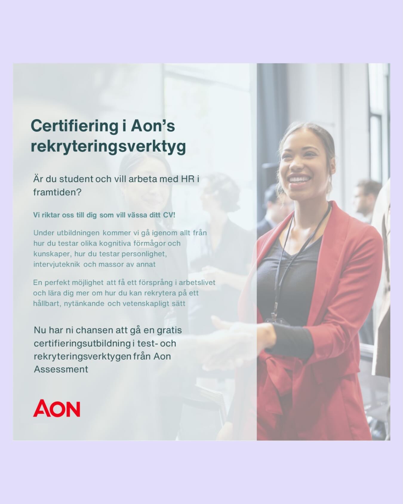 Nu har du chansen att anmäla dig till en extern utbildning om arbetspsykologiska tester.
Det är en perfekt möjlighet för att få försprång i arbetslivet inom HR och riktigt bra på CV! 💜
Utbildningen är sponsrad och utförs av företaget Aon Assessment Solutions.
Utbildningen kommer utspela sig digitalt under två söndagstillfällen, 12 och 26 april.
Du kommer att få ett mail 2 veckor innan utbildningens start med mer information.
Innan det första utbildningstillfället kommer du få göra en e-learning.
För att anmäla dig besvarar du enkäten.
Sista anmälningsdag är 27 mars.
Det finns begränsat antal platser där förtur ges till dem som är på termin 4, 5 och 6!
Länk till enkäten finns i vår profil💜