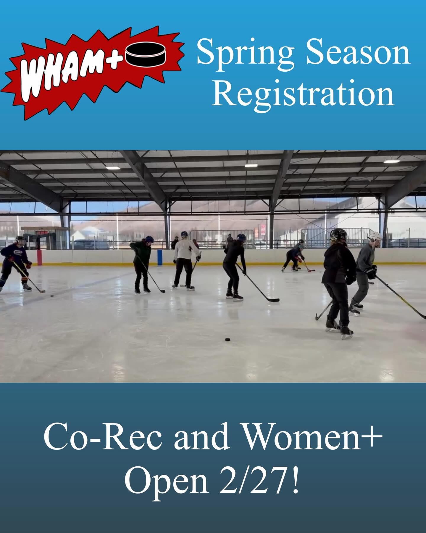 With only 2 games left in the Winter Season, Spring is right around the corner. WHAM+’s Spring Season has a Women’s + league and a Co-Rec league. Registration opens this Friday 2/27 at 8am! The registration fee is 120$ for early bird registration! After March 22nd, registration will go to regular price of 130$. We hope see you on the ice this Spring!