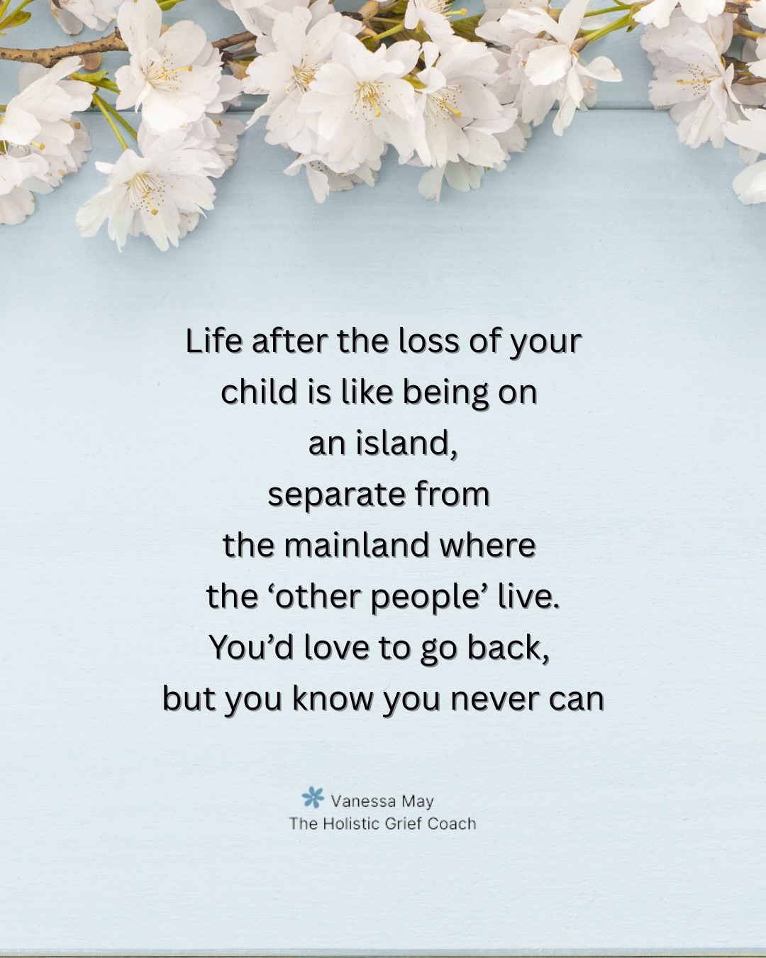 Losing your child is the worst thing that can ever happen to a parent and it can be a very isolating experience. Your old life no longer feels reachable because everything has now changed. But you will always remain connected to your child, the bond is unbreakable and if you believe that their soul continues on and that they are around you, then that may help you to feel less alone 🤍🪽
If this post resonate, please share, save, like and follow 🕊️
.
#lossofachild #bereavedparent #childloss #griefsupport