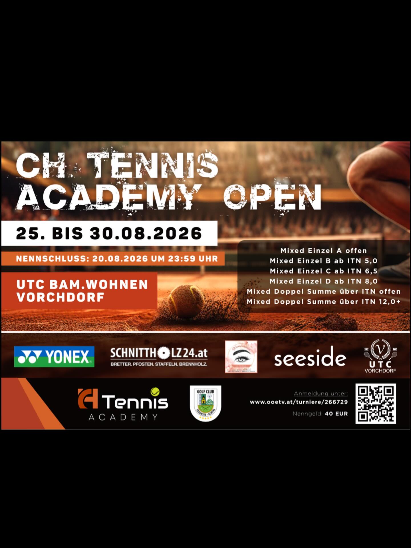 4. CH Tennis Academy Open 🥳
Vom 25.-30.08. finden heuer zum vierten Mal die CH Tennis Academy Open beim UTC BAM.Wohnen Vorchdorf statt. Anmeldungen können jederzeit über die OÖTV Homepage gemacht werden! Wir freuen uns auf zahlreiche Teilnahmen 🎾
#chtennisacademy
@yonex_tennis.de