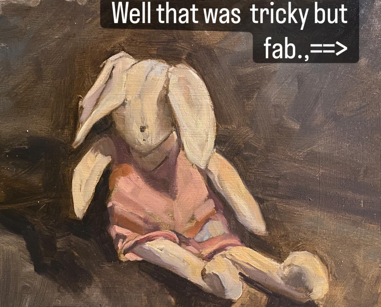 *** Update …The Bunny has SOLD ……..*****
The wonders of social media!!
Still life workshop at @rawumberstudios ….. just a brilliant way to spend a weekend. I thought I could do with paying attention to accurately painting “ things” rather than landscapes- really just to hone my skills for accurate observation and paintjng of structures out there. @rawumberstudios and @lizetdingemansartist just inspirational , as well as Lindsay and all my fellow workshop participants … thankyou all, I learnt so much!!
I painted our daughter’s first soft toy, a lemon and a jug, and a random daffodil ( compulsory for Feb / March) …
#stilllife_archive moulinroty