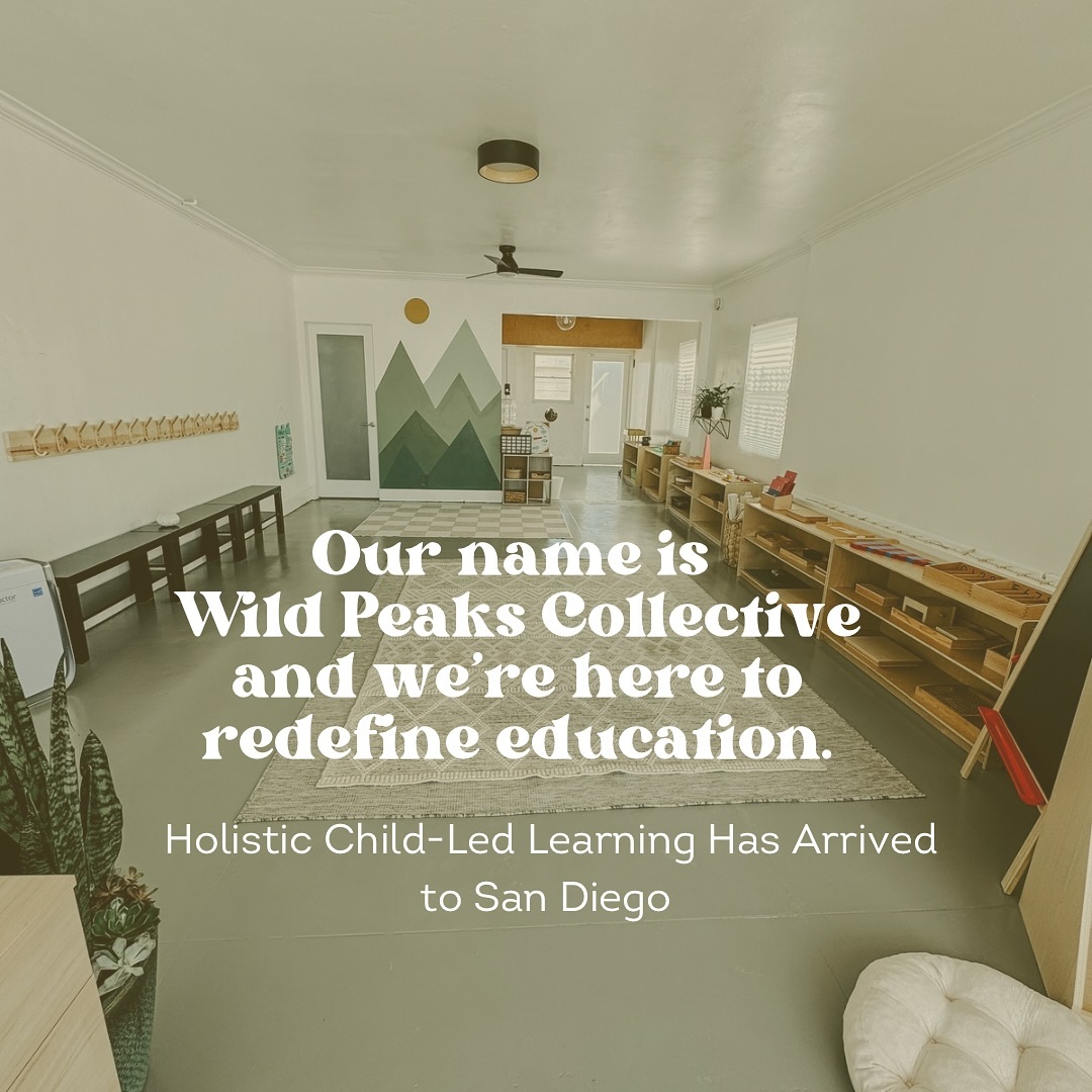 🌿 Discover Wild Peaks Collective 🌿
Located in Point Loma, San Diego, CA
Looking for a holistic, homeschool-style education for your child in a small, tight-knit community? At Wild Peaks Collective, we offer full-time, part-time, and enrichment programs tailored to your family’s needs. Our unique approach focuses on curiosity-driven learning, small group sizes, and a bilingual Spanish immersion program. Our Montessori-inspired environment includes indoor and outdoor learning exploration, with gardening and permaculture at the heart of our program.
We invite you to try a FREE WEEK! During the trial, parents can stay on-site with access to our space right next door. This is a great opportunity to see how our nurturing, nature-based environment could be the perfect fit for your family!
Message us for more details or to schedule your trial week!