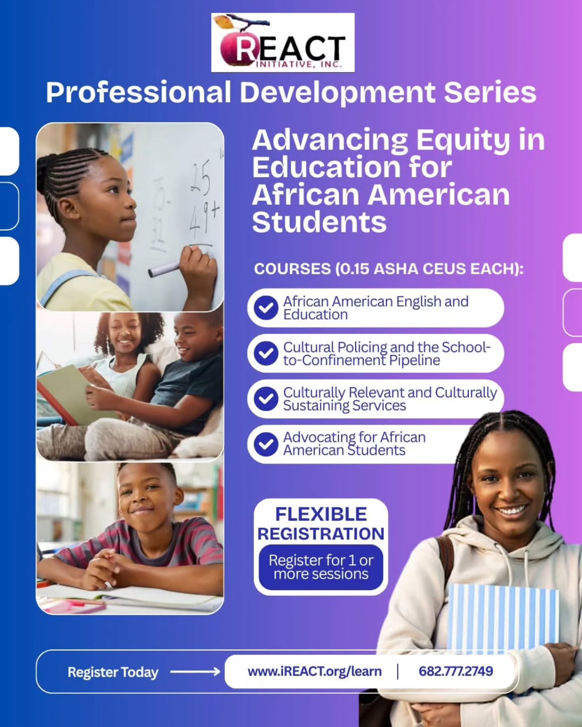 March forward with purpose!
REACT Initiative's 4-part professional learning series equips educators and clinicians with practical strategies to support African American students through equitable assessment, culturally sustaining practices, and student advocacy. Each session is 1.5 hours and provides 0.15 ASHA CEUs. Seats are limited—register now!
Series Sessions:
>African American English and Education – Explore strategies for equitable assessment, differentiate targets for therapy, and support classroom instruction for African American students.
>Cultural Policing and the School-to-Confinement Pipeline – Examine disciplinary practices, factors placing students at risk, and strategies to improve student self-advocacy.
>Culturally Relevant and Culturally Sustaining Services – Learn how to incorporate culturally sustaining pedagogies into speech-language therapy for more equitable outcomes.
>Advocating for African American Students – Identify barriers to educational access, analyze culturally sustaining pedagogy, and partner with colleagues and community members to improve equity and opportunity.
Flexible Registration: Take individual sessions or the full series.
Register at https://tinyurl.com/AfAmStudents
#respectthedialect #Blackstudents #learning #equityineducation #education k12education slps csd communicationsciences professionaldevelopment continuingeducation ASHA ASHACEUs