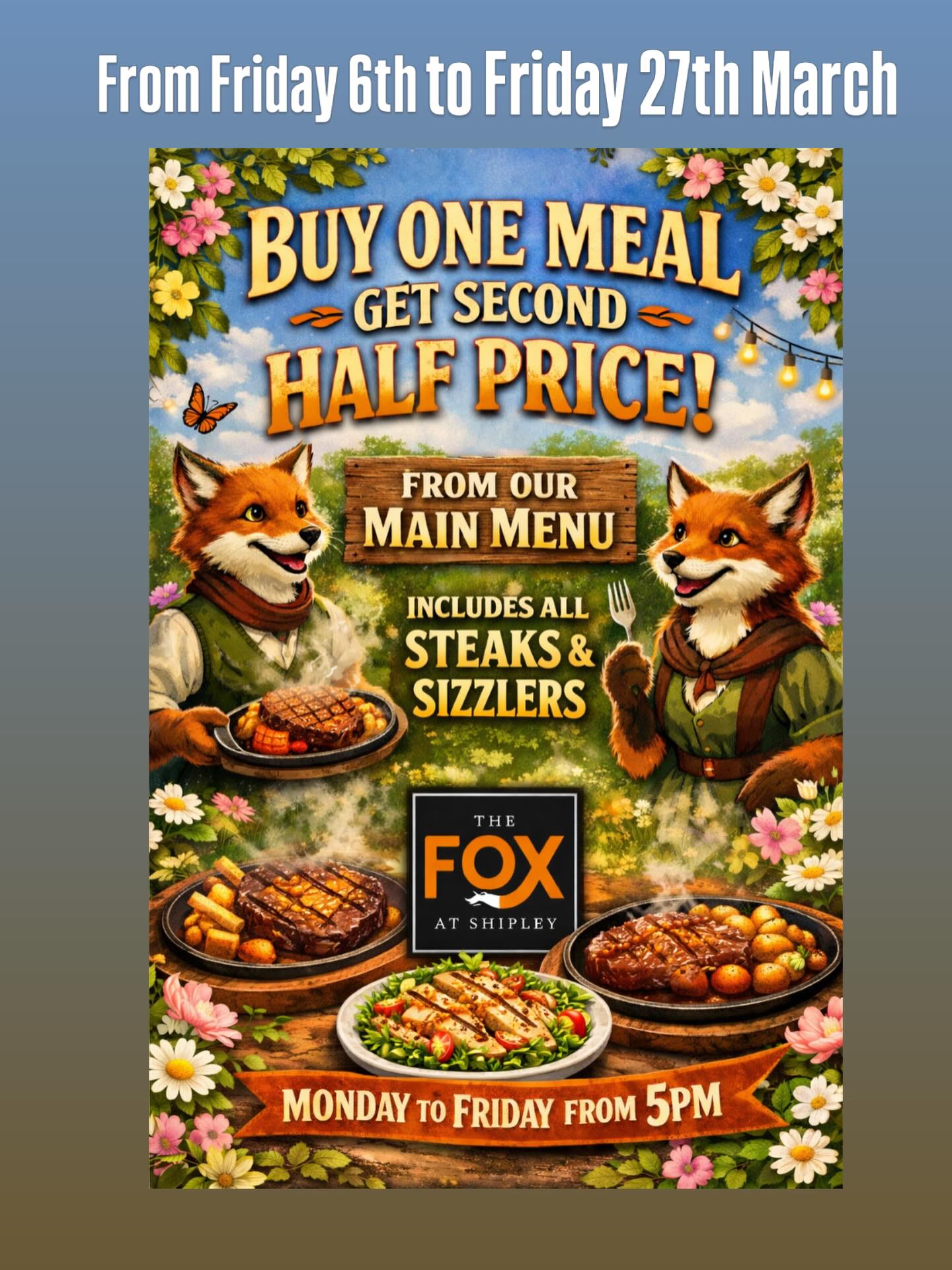 Buy One Meal Get Second Half Price during days in March. Monday to Friday from 5pm
