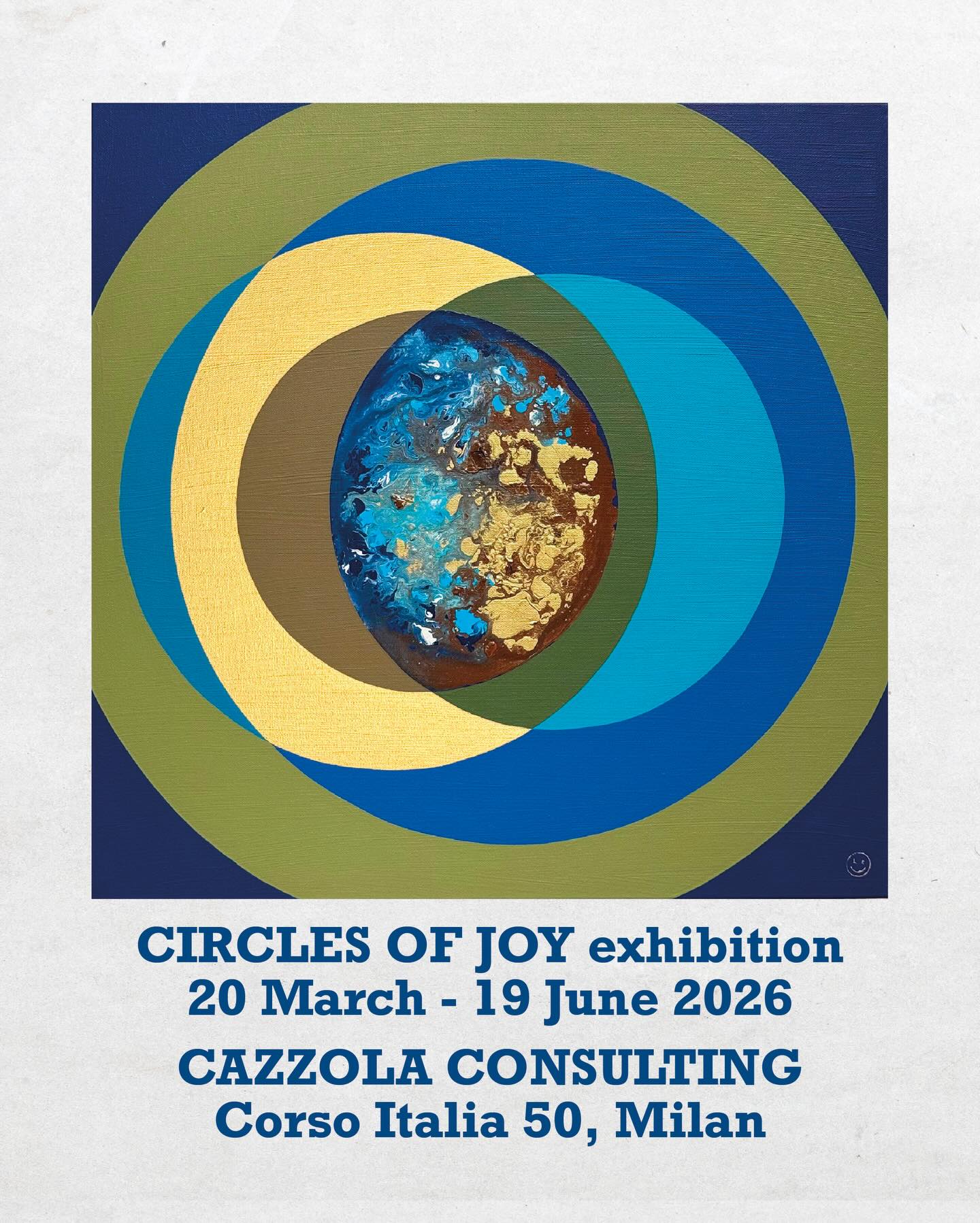 ‘Circles of Joy’ on view at Cazzola Consulting, Milan
I’m delighted to share some news that brings me great joy: I have been invited to present my works at Cazzola Consulting in Milano.
My sincere thanks to Cazzola Consulting for the invitation and for the sensitivity with which, alongside their work in the field of consultancy, they support the dissemination and promotion of contemporary art.
For me, this is an important opportunity: to bring my work into a new context and open a space of encounter through the language of colour and form.
Vernissage
19 March 2026
18:30 – 20:00
Corso Italia 50, Milan
The exhibition will be on view until 19 June, with free admission Monday to Friday, from 17:00 to 18:30.
Circles of Joy is a body of work exploring the harmony between form and colour, with the circle as a recurring presence—an expression of balance and emotional resonance, and of the sense of joy and quietude I hope each work can evoke.
——-
🇮🇹 ‘Circles of Joy’ in mostra negli spazi di Cazzola Consulting a Milano.
Sono felice di condividere una notizia che mi riempie di gioia: sono stata invitata ad esporre le mie opere negli spazi di Cazzola Consulting a Milano.
Un grazie sincero a Cazzola Consulting per questo invito e per la sensibilità con cui, accanto alla propria attività nel mondo della consulenza, sostiene la divulgazione e la promozione dell’arte contemporanea.
Per me è un’occasione importante, significa portare le mie opere in un nuovo contesto e aprire uno spazio di incontro attraverso il linguaggio del colore e della forma.
Vernissage
19 marzo 2026
18:30 – 20:00
Corso Italia 50, Milano
L’esposizione sarà visitabile fino al 19 giugno, con ingresso libero dal lunedì al venerdì dalle 17:00 alle 18:30.
‘Circles of Joy’ è un lavoro profondo sull’armonia tra forma e colore, sul cerchio come simbolo di equilibrio e risonanza emotiva, sul senso di gioia e quiete che desidero emerga in ogni opera.
#laurarota #laurarotaart #circlesofjoy #circlesofjoyart