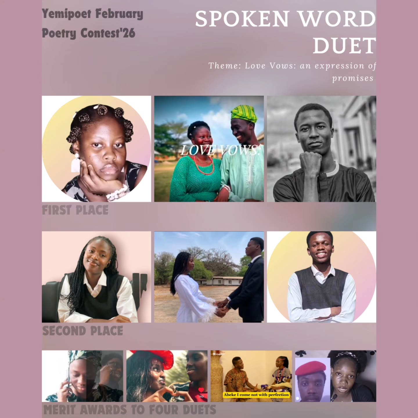 Our judges have spoken, congratulations to our winners of the Yemipoet February Spoken Word Poetry Contest!
With the theme “Love Vows,”we were deeply moved by the passion, creativity, and heartfelt performances shared this month. In addition to our winners, four outstanding duet performers have been selected to receive a Merit Award along with a token cash prize in recognition of their exceptional artistry.
Thank you to every participant for showing up, sharing your voice, and creating unforgettable moments. Let’s keep the poetry alive and continue making beautiful memories together.
Love is indeed beautiful. 💖
#yemipoet #yacsofoundation #lovevows #spokenwordpoetry #poetrycontest