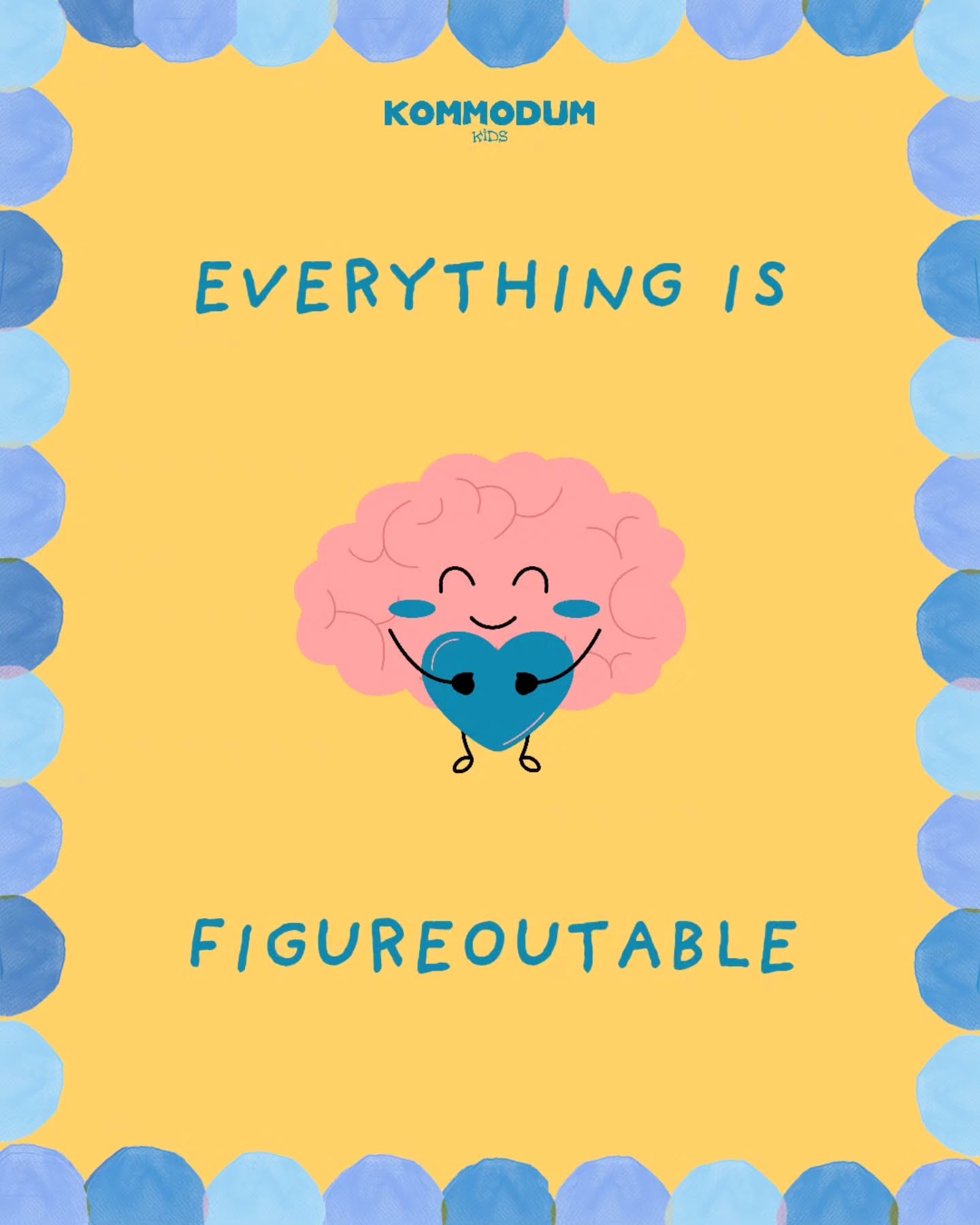 This phrase doesn't mean everything is easy.
It doesn't mean you'll immediately know what to do. And it definitely doesn't mean you have to have the answers right now.
But it is a reminder to pause and widen our lens.
Not knowing yet doesn't mean never knowing.
It's about moving from "I can't" to "I don't know how YET".
Let everything being figureoutable be your permission to trust that whatever it is can happen step by step. Not always in leaps, not always all at once. But slowly, gently and more often than not, together.
#kommodumkids #mindfulness #mindfulnessforkids #nice #france