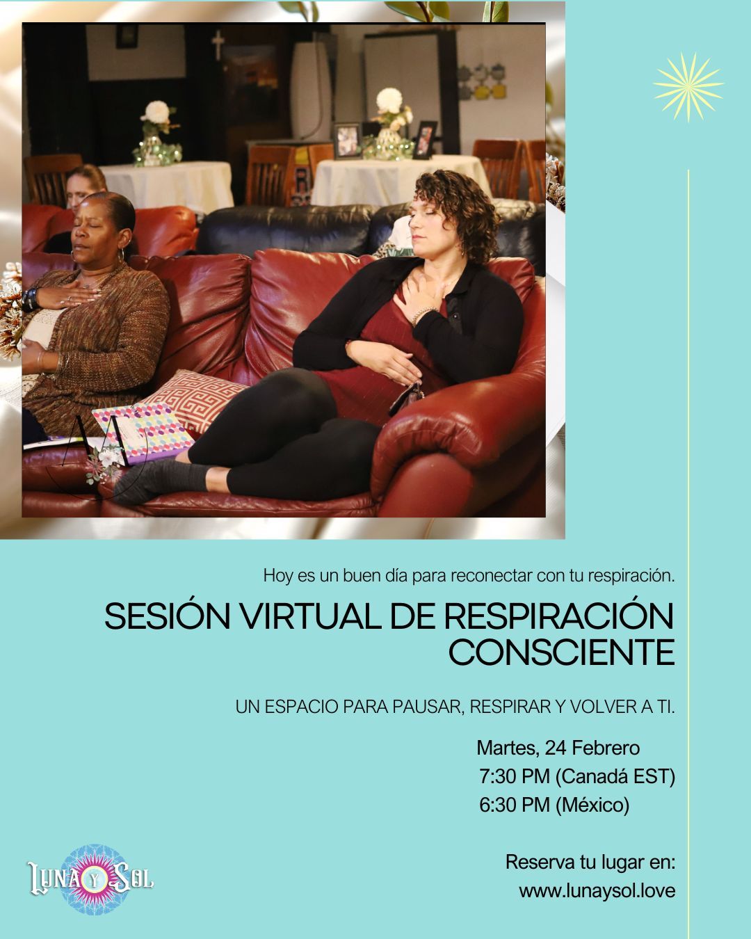A veces no lo que mas necesitas es una pausa.
Esta noche te invito a una sesión virtual de respiración consciente.
Un espacio para:
– Regular tu sistema nervioso
– Liberar tensión acumulada
– Reconectar contigo
No necesitas experiencia previa.
Solo tu respiración.
🗓 24 de febrero
🕰 7:30 PM (Canadá EST)
🕰 6:30 PM (México)
Reserva tu lugar aquí:
www.lunaysol.love
Nos vemos esta noche 🤍