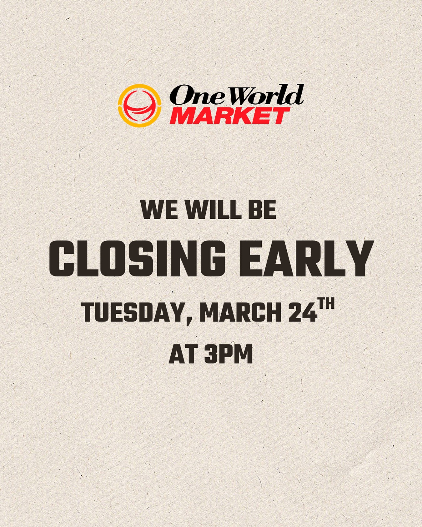 Just a heads up! We will be closing early Tuesday, March 24th at 3pm.
Sorry for the inconvenience!