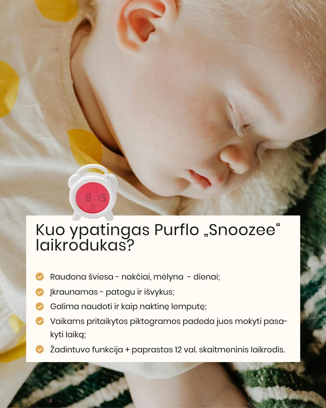 CIRKADINIS RITMAS. 🌙 Ar žinojote, kad vaiko miego ritmas nėra tik „gero įpročio“ reikalas? Tai biologinis procesas, kurį valdo cirkadiniai ritmai.
Cirkadinis ritmas – tai vidinis kiekvieno mūsų laikrodis, kuris organizme reguliuoja miego–budrumo ciklą, hormonų gamybą ir energijos lygį per ~24 valandas. Jis padeda kūnui natūraliai suprasti, kada jam laikas ilsėtis, o kada būti aktyviam.
🕰Vaikams šis ritmas formuojasi nuo pirmųjų mėnesių, o iki ~5 metų jis tampa vis stabilesnis ir panašesnis į mūsų, suaugusiųjų.
Tamsa skatina melatonino gamybą – hormono, kuris padeda užmigti. Šviesa, ypač mėlynos spalvos, atvirkščiai – signalizuoja organizmui, kad dar ne laikas miegoti.
👉 Nereguliarus grafikas ar netvarkinga diena gali „išmušti” šį ritmą ir apsunkinti užmigimą ar nakties poilsį.
ČIA į pagalbą ateina Purflo miego treniruoklis laikrodukas:
🔴 raudona šviesa – laikas ramiai lėtėti ir ruoštis miegui
🔵 mėlyna šviesa – rytas atėjo ir galime keltis
Tokiu būdu jūsų mažylis ima suprasti savo biologinį laikrodį per regimą ir lengviau nei žodžiai suprantamą ženklą – ir tai padeda kasdien palaikyti sveiką ritmą. ✨
🛒2025 m. „First time moms UK” apdovanojimų nugalėtoją „Snoozee“ laikroduką atraskite www.mylu.lt (ar per nuorodą bio).
Kovą jam -10% nuolaida!
#purflo #miegolaikrodis #mylushop #vaikumiegas #miegorutina miego superherojus tėvystė mamų gyvenimas purflo laikrodis snoozee