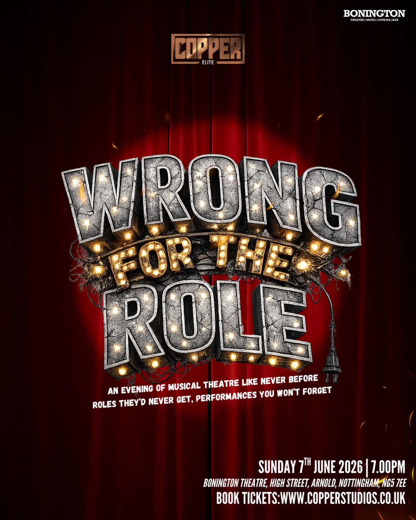 WRONG FOR THE ROLE 🔌⚡️
After their SELL-OUT smash hit of Hadestown, our Elite students are back… but this time, they’re stepping into roles they’d NEVER usually be cast in 👀✨
An unforgettable, one-night-only Musical Theatre concert packed with iconic numbers from the West End to Broadway, all performed live with our incredible pianist 🎹
Expect bold choices. Unexpected casting. Big vocals.
📍 @thebonington
📅 Sunday 7th June 2026
⏰ 7.00pm
🎟️ Tickets £15
Book now at
www.copperstudios.co.uk
or hit the link in our bio 🔗✨