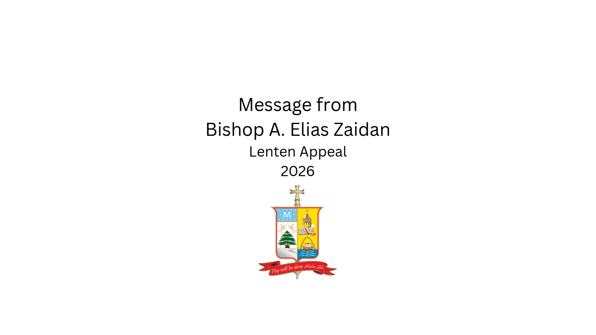 Bishop A. Elias Zaidan Eparchial Lenten Appeal Message 2026
For more information, visit www.eparchy.org