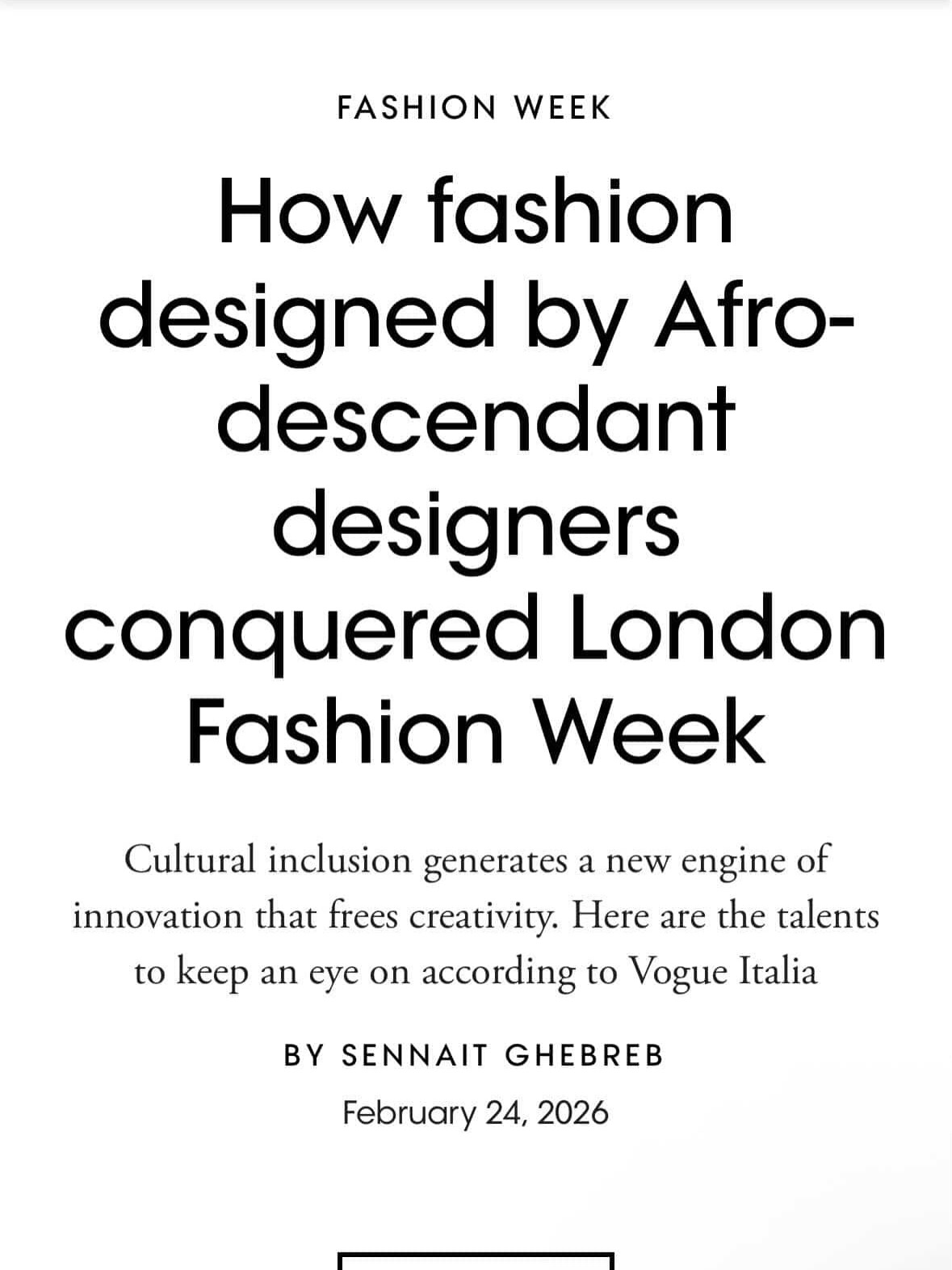 READ THE FULL ARTICLE
Global recognition for culturally rooted design.
UDGN is honoured to be featured in Vogue Italia, highlighting Anthology of African Stories — The People, The Land, The Heritage, presented at London Fashion Week.
This showcase brought together designers whose work translates identity, memory, and heritage into contemporary form — from the landscapes of Zimbabwe to Ghanaian kente traditions and Ijaw wedding heritage of Nigerians Niger Delta people .
At UDGN, we believe fashion is more than aesthetics.
It is memory.
It is culture.
It is living history carried forward.
Our mission is to platform designers as ambassadors of their cultures — uniting tradition and modernity while creating real pathways to global visibility.
Fashion is a universal language.
Its power lies in the stories it carries.
This is only the beginning.
@vogueitalia
@pervibellini
@franragazzi
@eleonora_giordani
@i.deapr
@twinbytare
@tayameaca.artistry
@jermainebleu
@londonfashionweek
@themodelsmode
#UDGN #VogueItalia #AfricanFashion #CulturalThreads #GlobalFashion DesignWithMeaning HeritageInDesign