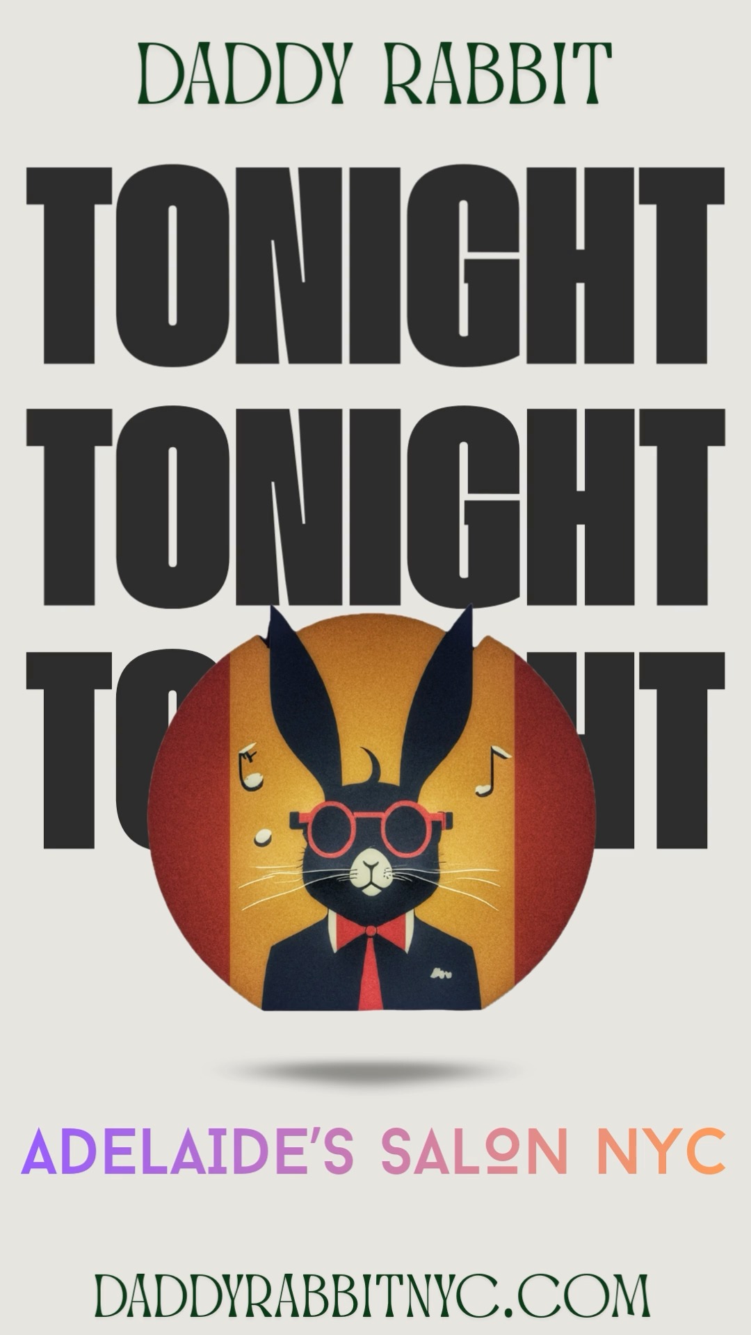 It's here friends. The perfect start to the weekend. Piano, Vox, Horn, Bass and Drum to make your Friday hum. Adelaide's Salon NYC. Doors 7pm. Show 8pm. TICKETS: https://daddy-rabbit.turntabletickets.com
See you there #nyc #livemusic #NYCNightlife #daddyrabbit #jlivejazz