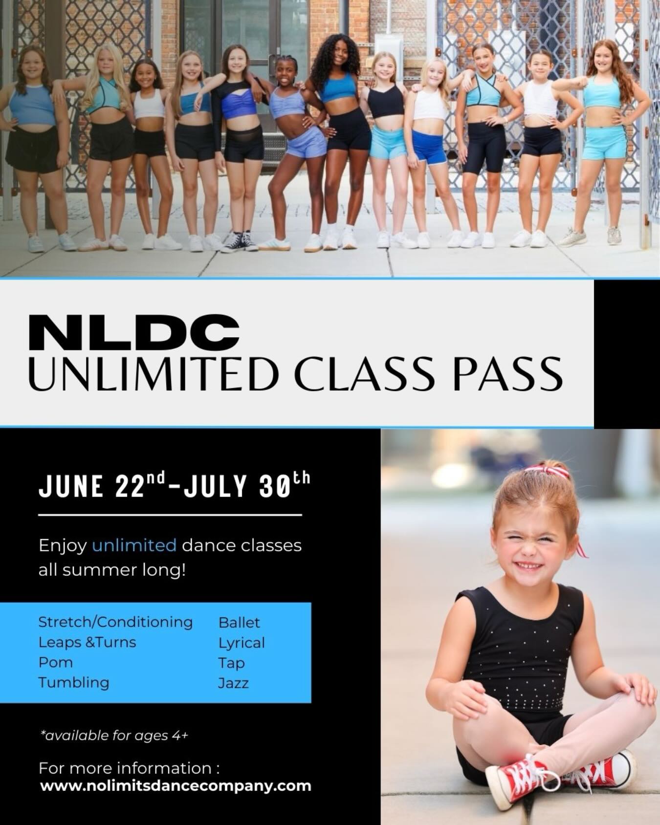 ☀️✨ NO LIMITS. ALL SUMMER.
This summer, train harder. Grow stronger. Dance bigger.
No Limits Dance Company is offering UNLIMITED Summer Classes designed to help dancers of all levels build technique, confidence, and performance skills in a fun, high-energy environment!
🔥 $95 per week
🔥 $325 for all 4 weeks
your training to the next level, this is the perfect time to jump in and experience what makes our studio special.
🚨 And don’t forget… SAVE THE DATE! 🚨
Season 13 Competition Team Auditions are July 27th-30th! If you’ve been thinking about joining our award-winning competition team, now is the time to start preparing.
Spots fill quickly — don’t miss your chance to be part of something incredible!