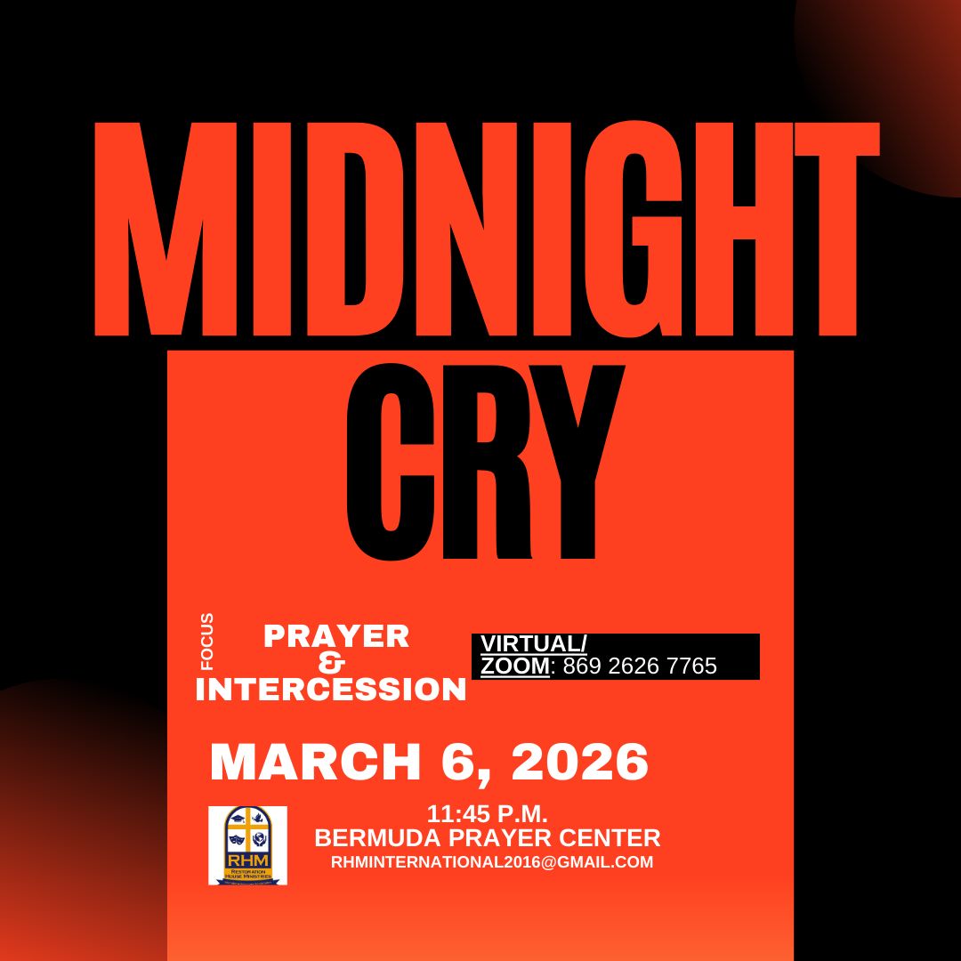 🔴 MIDNIGHT CRY 🔴
Prayer & Intercession
The first Friday of every month at 11:45 PM, we gather for a night of urgent intercession and breakthrough prayer.
This is a time to stand in the gap, cry out to God, and intercede for our nation, our families, and God's purposes. Join us virtually or in person at the Bermuda Prayer Center.
The midnight hour is sacred. Heaven draws near to those who call upon Him with sincere hearts.
"At midnight I rise to give you thanks for your righteous laws." - Psalm 119:62
Join us on Facebook and YouTube
#MidnightCry #Intercession #PrayerWarriors #FirstFriday #BermudaPrayerCenter #RestorationHouseMinistries #BermudaPrays