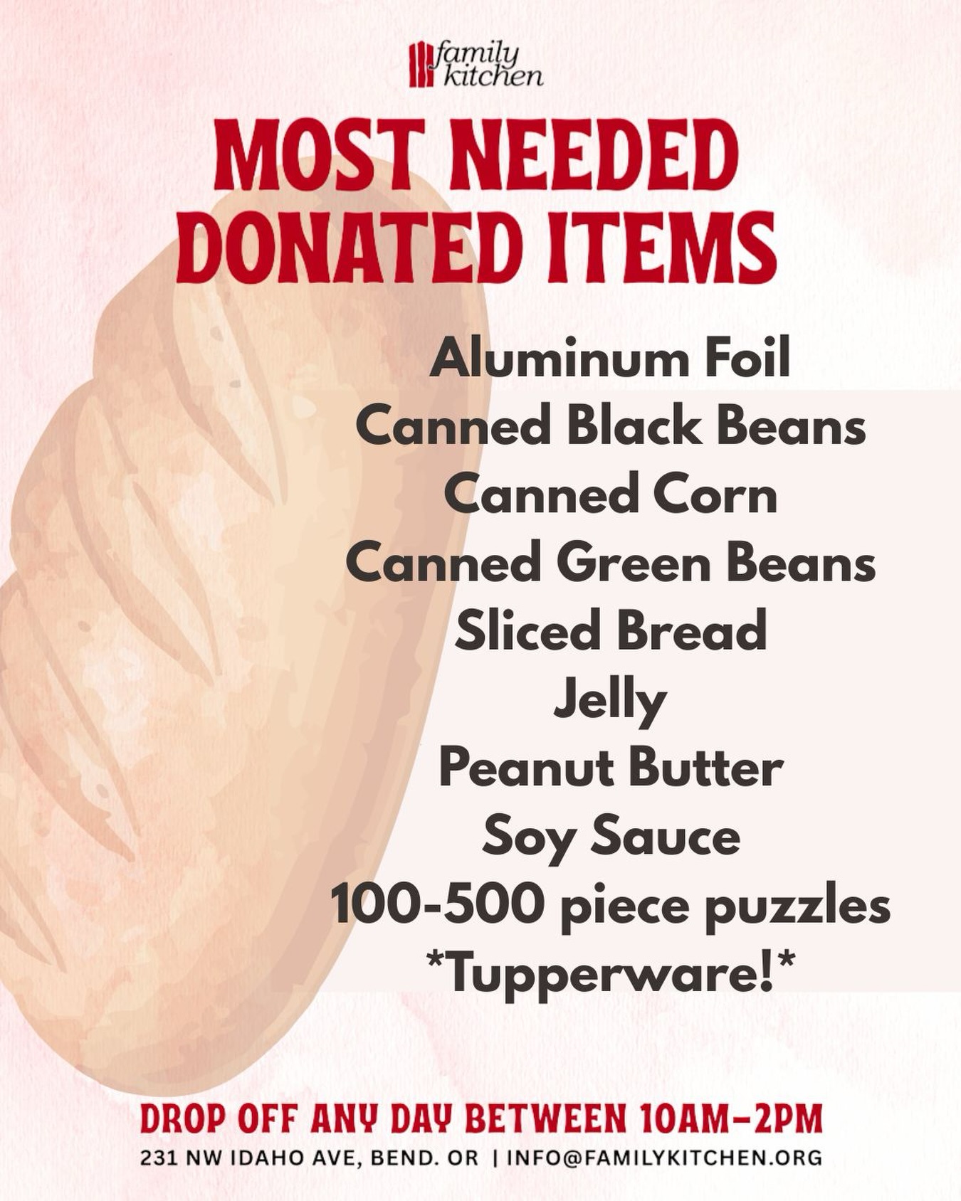 Check out this month’s most needed list! We’ll take all we can get of these items, which can be dropped off at our Bend kitchen any day between 10am-2pm.
A note on the Tupperware:
We are looking to give your Tupperware containers another life! Do you have a cabinet overflowing with clean, used, food storage containers that you don’t want to get rid of but never use? We’re hoping to cut down on the disposable packaging we order and keep some plastic out of the trash! Bring by any sizes you have (with matching lids!) and we’ll put them to use!
Thank you!
📍 231 NW Idaho Ave