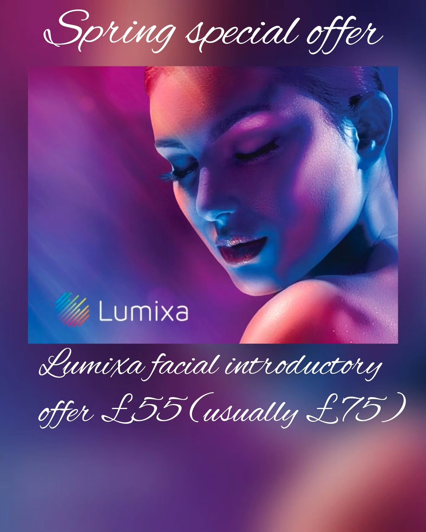 Spring special offers now available to book including...
All new Lumixa light technology facial decreases fine lines & wrinkles up to 74% £55 (regular price £75)
Lash lift & tint with eyebrow wax and tint £50 (regular price £60)
For more information and to book visit
Www.bbeautifulinverness.co.uk