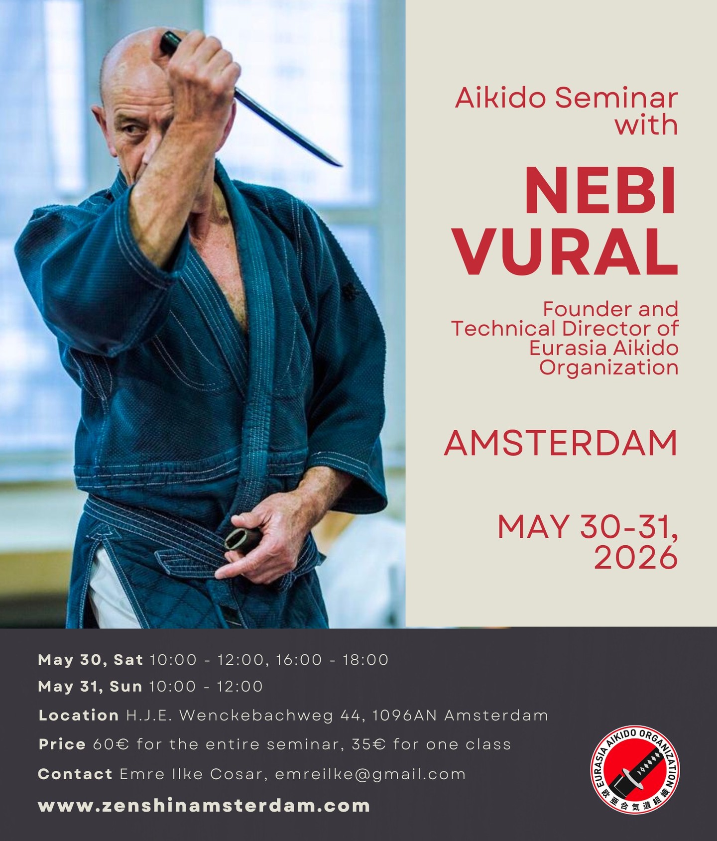 Nebi Vural Sensei is coming back to Zenshin Aikido Amsterdam.
May 30–31, 2026
H.J.E. Wenckebachweg 44, 1096 AN, Amsterdam
All levels welcome.
#AikidoAmsterdam #NebiVural #AikidoSeminar #MartialArtsAmsterdam #Budo #SelfDefense #aikido