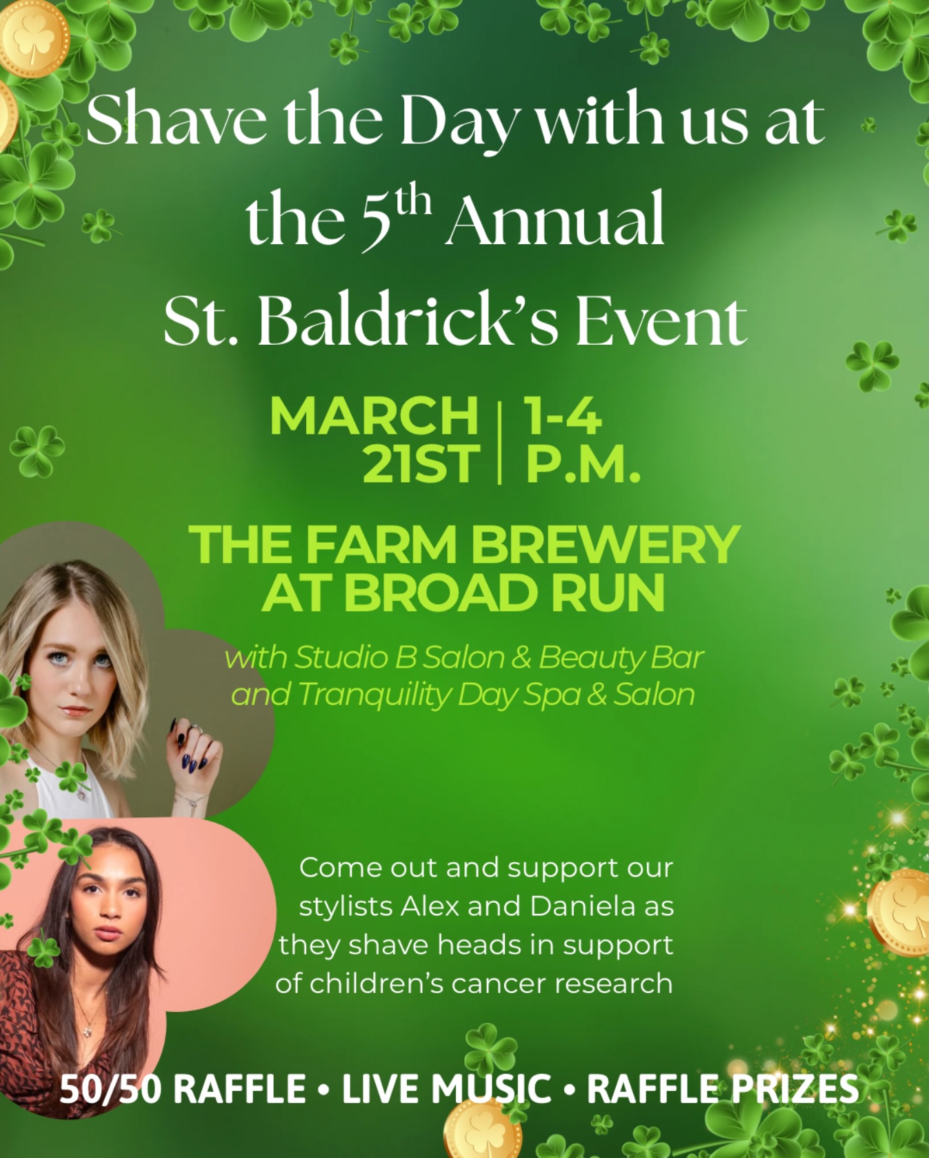 Join us for an incredible afternoon of fun, community, and purpose 💚
We’re teaming up with two amazing local salons for the St. Baldrick’s Shave the Day event at The Farm Run Brewery on March 21 from 1–4 PM!
Come cheer on Alex and Daniela as they shave heads to support childhood cancer research through the St. Baldrick’s Foundation ✂️💚
It’s going to be a full afternoon of:
🎶 Live music with Carleigh Jane
🎟️ 50/50 raffle
🎁 Amazing raffle prizes
🍺 Beer + cocktails
🍔 Delicious food
🎉 Tons of fun for a great cause
Whether you donate, sign up to shave, or just come out to support, every bit helps fund lifesaving childhood cancer research.
👉 Donate or register to shave your head through the link in our bio.
Let’s show up big for these kids! 💚