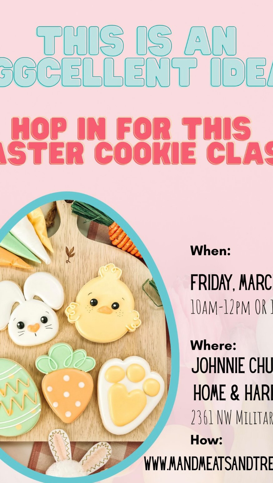 I’m excited to announce my Easter-themed COOKIE DECORATING CLASS taking place March 27th at Johnnie Chuoke’s Home & Hardware!
This is an EGGcellent idea! HOP IN for this fun-filled Easter Cookie Class - great for a fun family outing, a festive girls’ day or just an excuse to play with icing and eat tasty cookies!
Join me on the 27th for a hands-on cookie decorating class to get you ready to stuff those Easter baskets. You will create a festive set of 5 Easter themed cookies from start to finish - no experience needed.
Registration closes March 22nd or when the tickets sell out. Spots are very limited, so don’t wait.... grab your seats before they hop away!
This is a 2 hour class with step-by-step instruction on decorating 5 adorable cookies by an experienced baker/designer. Please arrive 15 minutes early to sign in, get refreshments and set up. Prepare for a great time of fun and creativity.
General admission is $50, which includes the fresh baked cookies, icing, tools and an apron.
Add-on’s include the following:
💚$5 champagne/sparkling cider (mimosas)
💚$5 Italian pasta salad
💚$6 Cucumber sandwiches
💚$7 Personal charcuterie
💚$25 Extra DIY kit
💚$15 Easter Egg PYO kit
2 sessions are available: 10-12p and 1-3p
Purchase your tickets here:
Morning session: https://www.mandmeatsandtreats.com/event-details/easter-cookie-decorating-class-first-session
Afternoon session: https://www.mandmeatsandtreats.com/event-details/easter-cookie-decorating-class-second-session
Please note all sales are final.