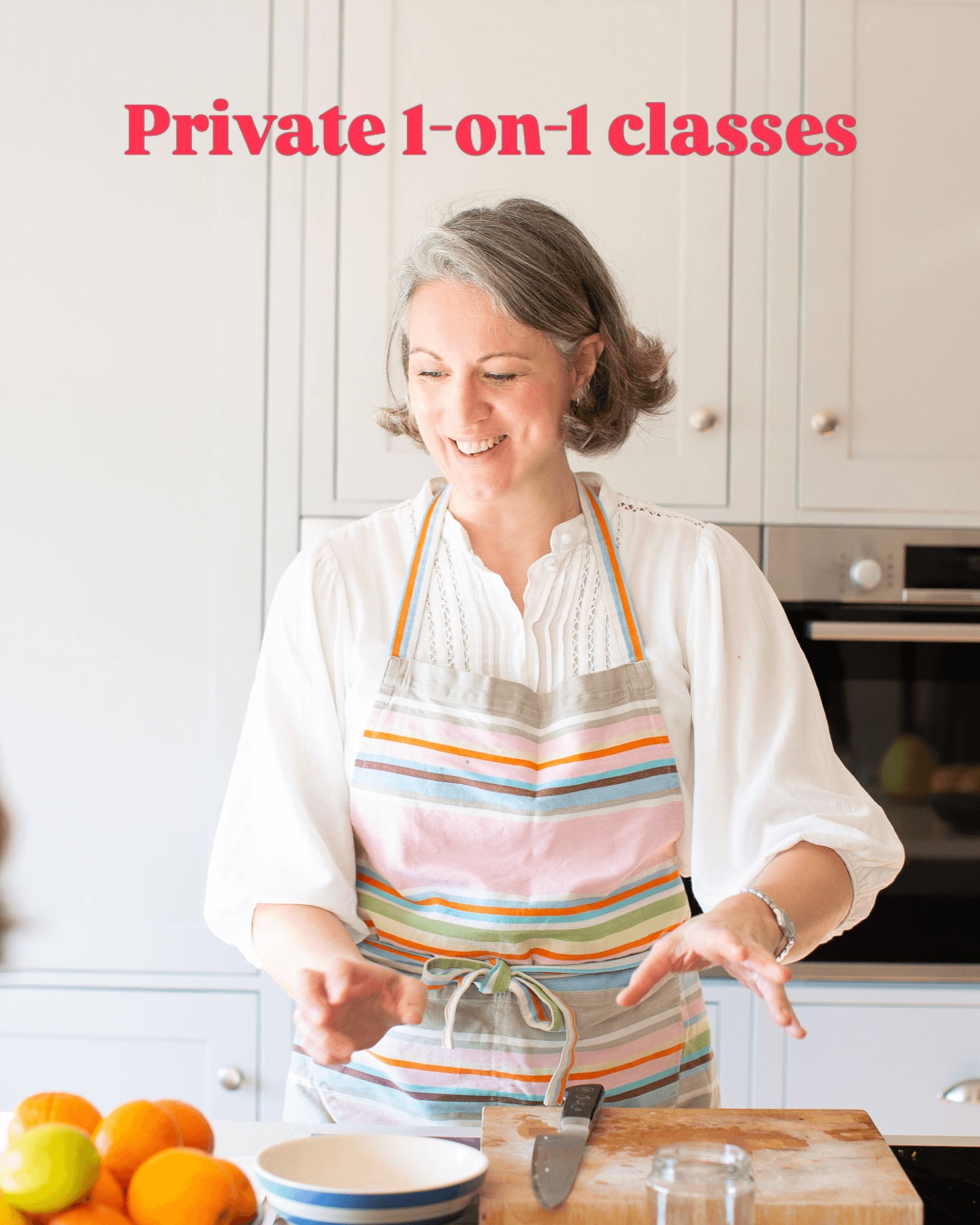 Private 1:1 Cookery Lessons
Some people want a class.
Others want something entirely tailored.
My private 1:1 sessions are demonstration-style and completely bespoke - whether you’re building foundations, refining technique, or planning a dinner party menu.
It’s relaxed but focused. Practical but inspiring. And entirely about you.
Just a few private dates available each month.
Enquire via my website.