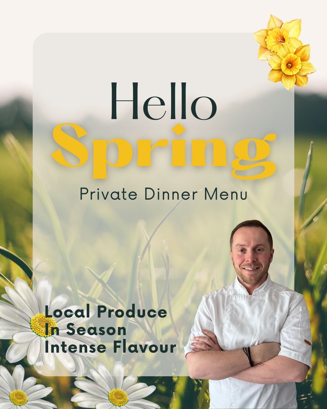 🌻 Spring Private Dining Menu 🌷
Our Spring Seasonal 3 Course Private Dining Menu Is available from the 1st March 2026
Local Produce - In Season - Intense Flavour
Our private dining 3 course menu changes with the seasons, constructed around local suppliers, seasonal produce and cooked with intense flavour.
Britain has some of the best produce around in the spring time from English lamb, beautiful asparagus to the good old English garden pea.
£68 per head
£35 per head wine pairings
Price includes hire of plates, glasses, cutlery & tableware
Minimum 6 people to order
We will require 72 hours notice for all dinners
Please advise us of any allergens before ordering
☎️ 07939130444
🌎 www.chefchrislaurie.com
✉️ Chefchrislaurie@gmail.com