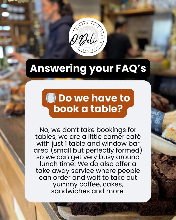 O'Deli Café Frequently Asked Questions 🙋❓
🍽️ Do we have to book a table?
No, we don’t take bookings for tables, we are only a little corner café with 1 table and 5 high stools at our window bar (we're small but perfectly formed) so we can get very busy - especially around lunch time!
On dry weather days we also have 6 tables outside where people can sit to enjoy breakfast, lunch, teas and coffees in the sunshine.
We offer a take away service where people can order and wait to take out coffee, cakes, sandwiches and more.
🐶 Are you dog friendly?
Due to us being a tiny place, we don’t allow doggies inside. But if it’s dry and not too cold we do have outside seating available.
🍰 Do you just do gluten free food or do you have regular options?
All our cakes are gluten free (but you probably wouldn’t realise it!) our menu offers a combination of toasties, sandwiches, wraps and salads which can be made with or without gluten free bread/wraps - depending on your needs and preferences.
Specials such as Soups, Stews, Quiches and Yorkshire Pudding Wraps are all made Gluten Free as standard - Not that many people can tell the difference ;) We pride ourselves on creating tasty food that's full of flavour but free from Gluten!
❌ How do you avoid cross contamination?
All the baking and cooking is done round the corner in O'Deli Bagels & Bakery which is 100% gluten free. We have non gluten free bread brought on to site which when ordered is toasted on a separate grill.
🐮We have multiple allergies and intolerances - do you offer dairy free and gluten free options?
Yes we have options available for people with multiple intolerances and preferences such as gluten free, dairy free, vegan. These options are slightly more limited so we recommend you plan to arrive early in the day to minimise the chances of us being sold out.
Just let our staff know about any allergens when you order and they'll let you know your options.
#GlutenFreeFood #VisitOtley #VisitYorkshire