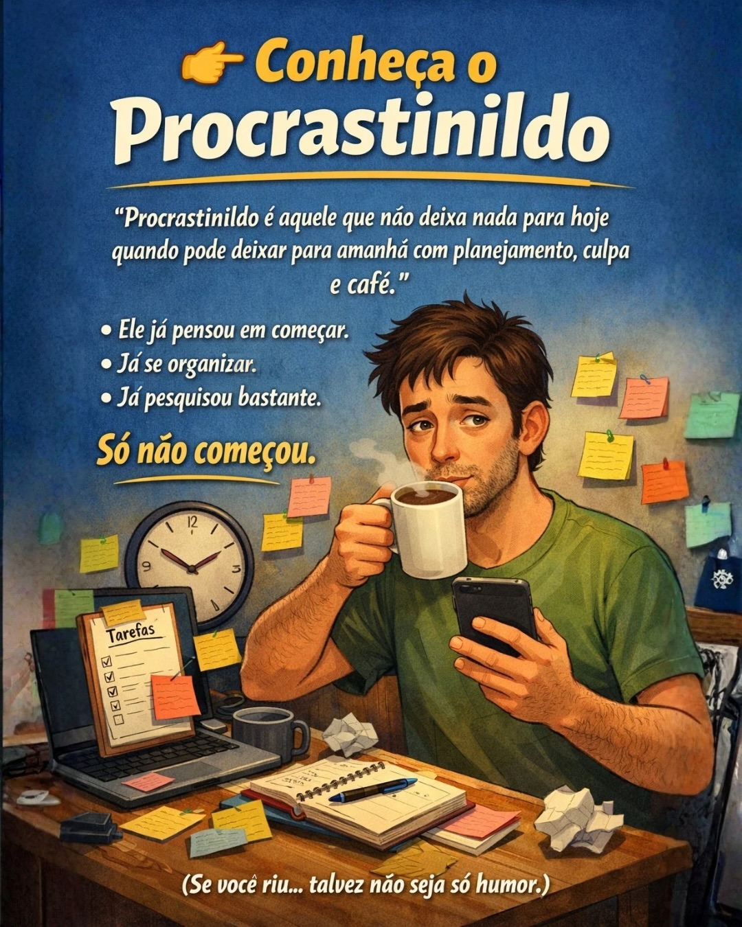 🧠⏳☕
Apresento a vocês o Procrastinildo.
Ele não é preguiçoso.
Na verdade, ele já pensou bastante no que precisa fazer.
Já pesquisou.
Já fez listas.
Já se organizou mentalmente.
Já prometeu que “amanhã começa”.
Só tem um detalhe: ainda não começou.
O Procrastinildo é aquele personagem que vive entre intenção e ação. Ele sabe o que precisa fazer, mas algo sempre entra no caminho. Às vezes é medo de errar. Às vezes é ansiedade. Às vezes é só a sensação de que amanhã será um dia melhor para começar.
Na psicologia, procrastinação é uma forma silenciosa de evitar emoções difíceis. E foi justamente tentando entender esses mecanismos que escrevi A Psicologia da Procrastinação.
Sem frases motivacionais vazias.
Com ciência, exemplos reais e caminhos possíveis para lidar com esse padrão tão comum.
Se você riu do Procrastinildo… talvez ele não seja apenas um personagem.
🛟 Salve este post para lembrar disso quando o “amanhã eu começo” aparecer.
📬 Envie para alguém que também vive negociando com o futuro.
📖 Se quiser entender melhor a psicologia por trás da procrastinação, esse livro pode ser um bom começo.
Marcelo Hugo da Rocha
Psicólogo Clínico e Escritor
#marcelohugodarocha #terapiaemdia #procrastinação #psicologiadaprocrastinação #produtividade