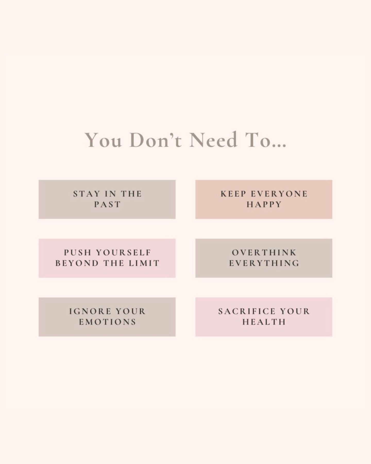 🌟 Reminder: You don't need to... 🌟
✨ Stay in the past
✨ Keep everyone happy
✨ Push yourself beyond the limit
✨ Overthink everything
✨ Ignore your emotions
✨ Sacrifice your health
Your well-being matters. It's okay to set boundaries, prioritize self-care, and honor your feelings. Let's embrace the present and focus on what truly brings us joy and fulfillment. 💖
#EmotionalWellbeing #WellbeingMatters #NoMoreSacrifice #WellnessGoals #WellbeingReminder