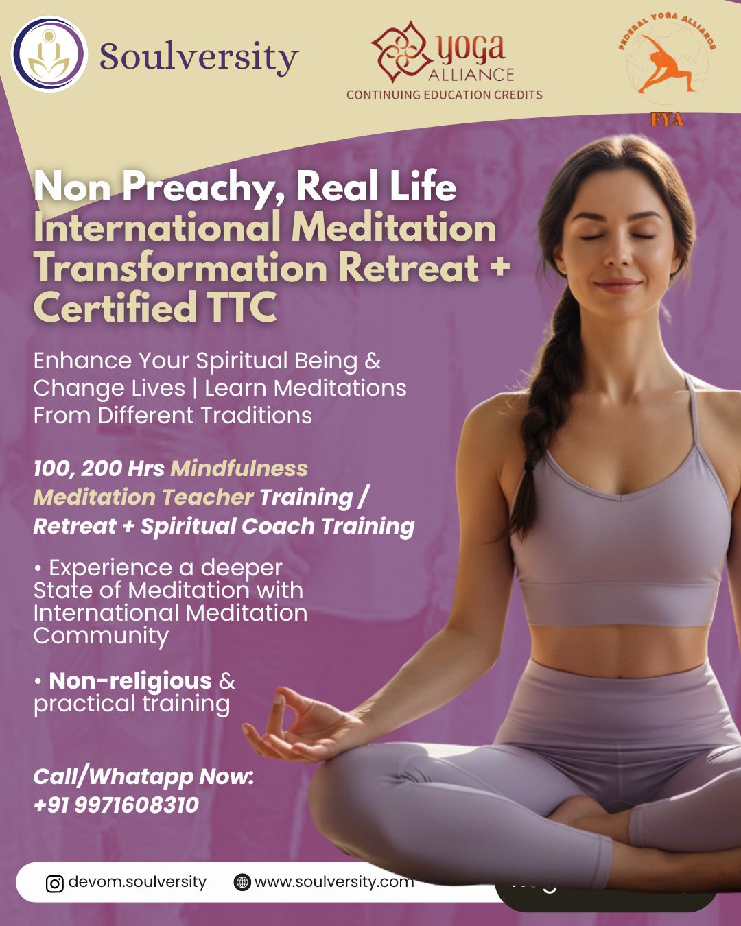 Comment 'mtt' to receive the brochure
Link in Bio...
From seeker to teacher. The real opportunity to transform.
✨ In this Soulversity Mindfulness & Meditation Teacher Training, students don’t just “learn techniques” – they live them. They experience each practice first as a seeker and then as a teacher, gaining the confidence, clarity and inner grounding to guide others authentically.
Our 100 & 200 hrs Mindfulness Meditation Teacher Training is a non-religious, heart-centered and deeply practical journey structured around four levels of mindfulness – physical, mental, emotional and spiritual. You learn powerful meditations from different traditions, breathwork, chakra-based work, Yoga Nidra and more, with a clear understanding of the science, philosophy, and how to design and lead impactful sessions and workshops.
Guided personally by Himalayan yogi Master Dev OM, who has been sharing mindfulness and meditation for over two decades worldwide, you receive lifetime support, ready-made scripts, recordings, and international certification so you can start teaching with confidence. If you feel the inner call to deepen your own practice and hold space for others, this training is your doorway into a life of service, presence and awakened leadership.
Soulversity meditation teacher training, Mindfulness meditation teacher training India, 100 hour meditation teacher training, 200 hour meditation teacher training, Dev OM Soulversity, chakra meditation training, Yoga Nidra teacher training, non-religious meditation course, spiritual growth retreat, Rishikesh meditation teacher training, online meditation teacher training, meditation scripts and certification, become a meditation teacher, mindfulness and breathwork training
#Soulversity #MeditationTeacherTraining #MindfulnessTeacherTraining #DevOM #MeditationRetreat #RishikeshMeditation #ChakraHealing #YogaNidra #SpiritualJourney #MeditationTeacher #MindfulnessCoach #SpiritualCoach #MeditationSchool #MeditationCertification #NonReligiousSpirituality #InnerTransformation #FromSeekerToTeacher #MeditationRetreatIndia