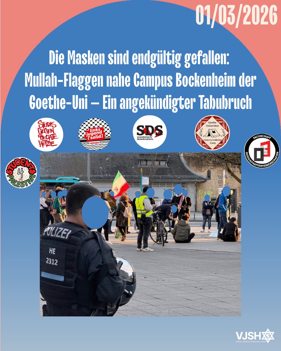 Die Masken sind endgültig gefallen. Wenn Flaggen von Terror-Regimen offen am Campus bei der SDS Frankfurt Demo wehen, ist das keine Meinungsfreiheit, sondern eine moralische Bankrotterklärung. Wir fordern von der Hochschulleitung und der Politik: Schluss mit dem Wegsehen – es braucht konsequentes Handeln! 🛑 #GegenAntisemitismus #GoetheUni #Frankfurt #VJSH“