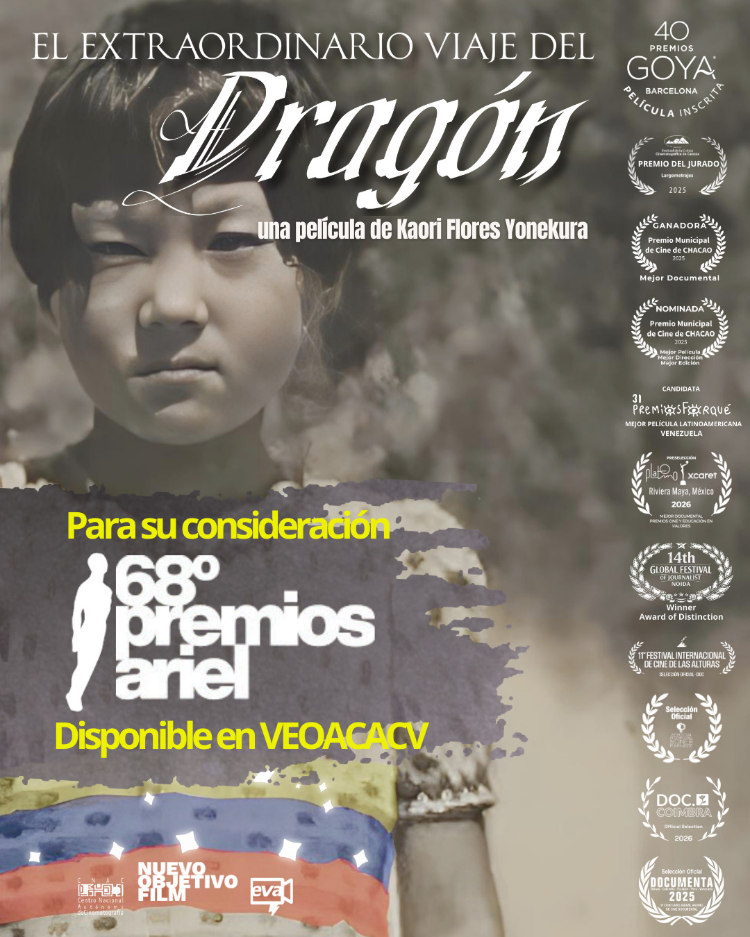 Tenemos el honor de presentar a la consideración de los miembros de la Academia de Ciencias y Artes Cinematográficas de Venezuela (ACACV), nuestro más reciente largometraje: "El Extraordinario Viaje del Dragón" @el_dragon_film dirigido por Kaori Flores Yonekura @miss__nikkei
Tras un sólido recorrido en Festivales y premios internacionales, nos entusiasma postular esta historia para representar a nuestro cine en la categoría de Mejor Película Iberoamericana en los prestigiosos Premios Ariel de México.
📌 Información para Miembros de la Academia:
- La película ya se encuentra disponible para su visionado en la plataforma oficial VEOACACV.
- El proceso de votación cierra este 10 de marzo a las 6 p.m.
Agradecemos de antemano el apoyo de la comunidad cinematográfica nacional para seguir proyectando el talento venezolano en los escenarios más importantes del mundo. 🇻🇪✨