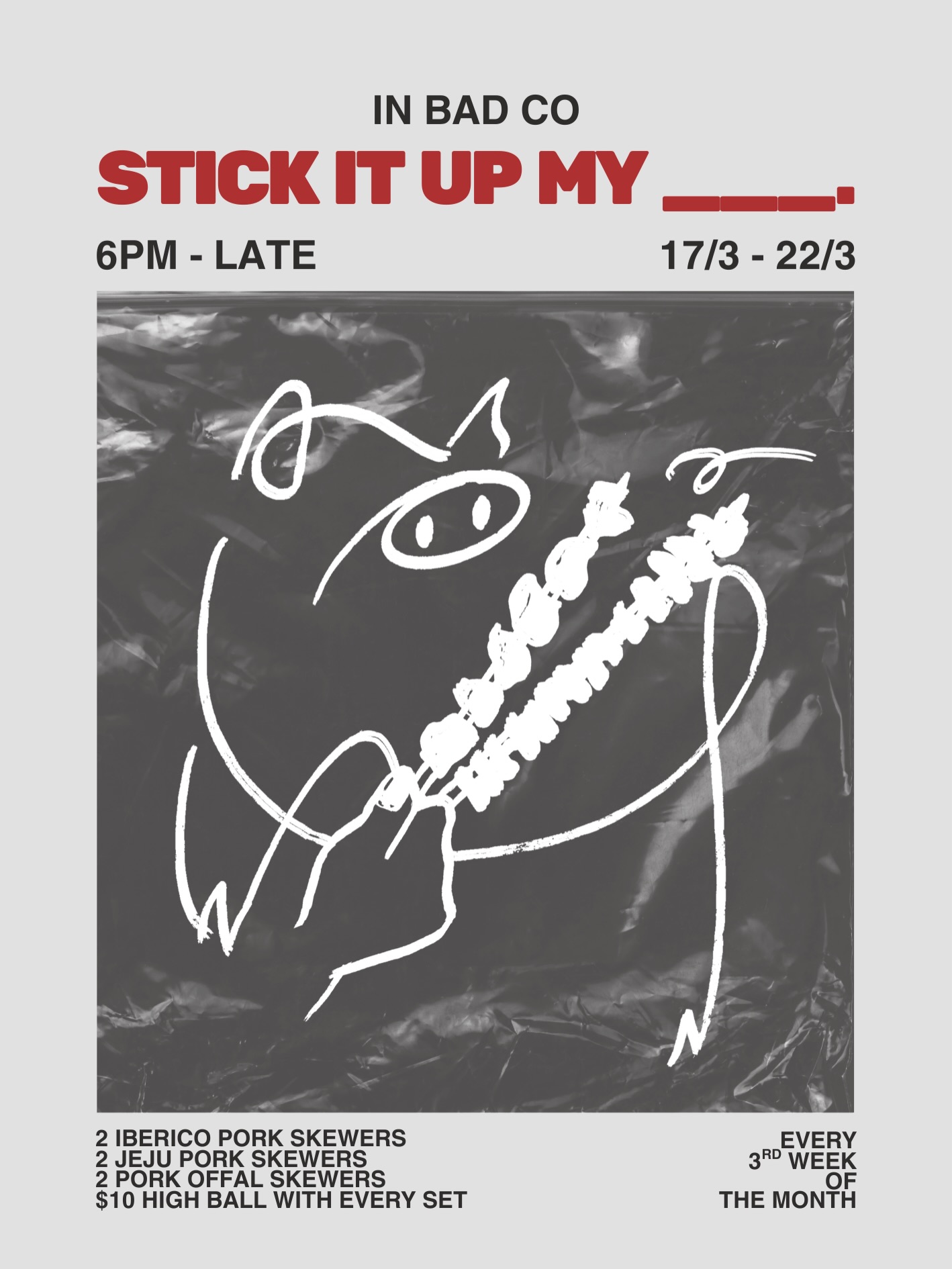 STICK IT UP MY… 🐷
We’re starting a new skewer series at In Bad Company.
Every 3rd week of the month, we pick a theme or ingredient and reimagine it on a stick — compressing flavours and textures into bites that hit every time.
First up: Pork.
Iberico.
Jeju.
Offals.
Six skewers per set, grilled and built to be chased with a Suntory Highball.
📅 17–21 Mar
⏰ 6pm till late
$10 Highballs with every set.
Come hungry.
Bring friends.
We’ll handle the sticks.