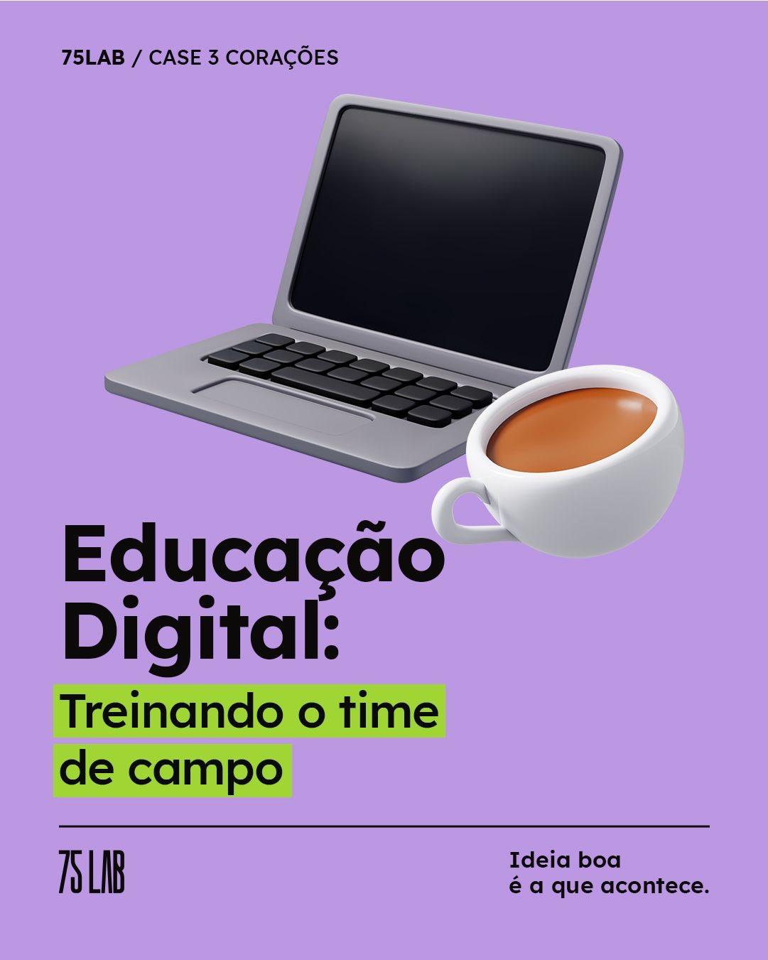 Ideia boa é a que o time sabe executar. Veja como transformamos o treinamento da 3 Corações em uma ferramenta de performance.