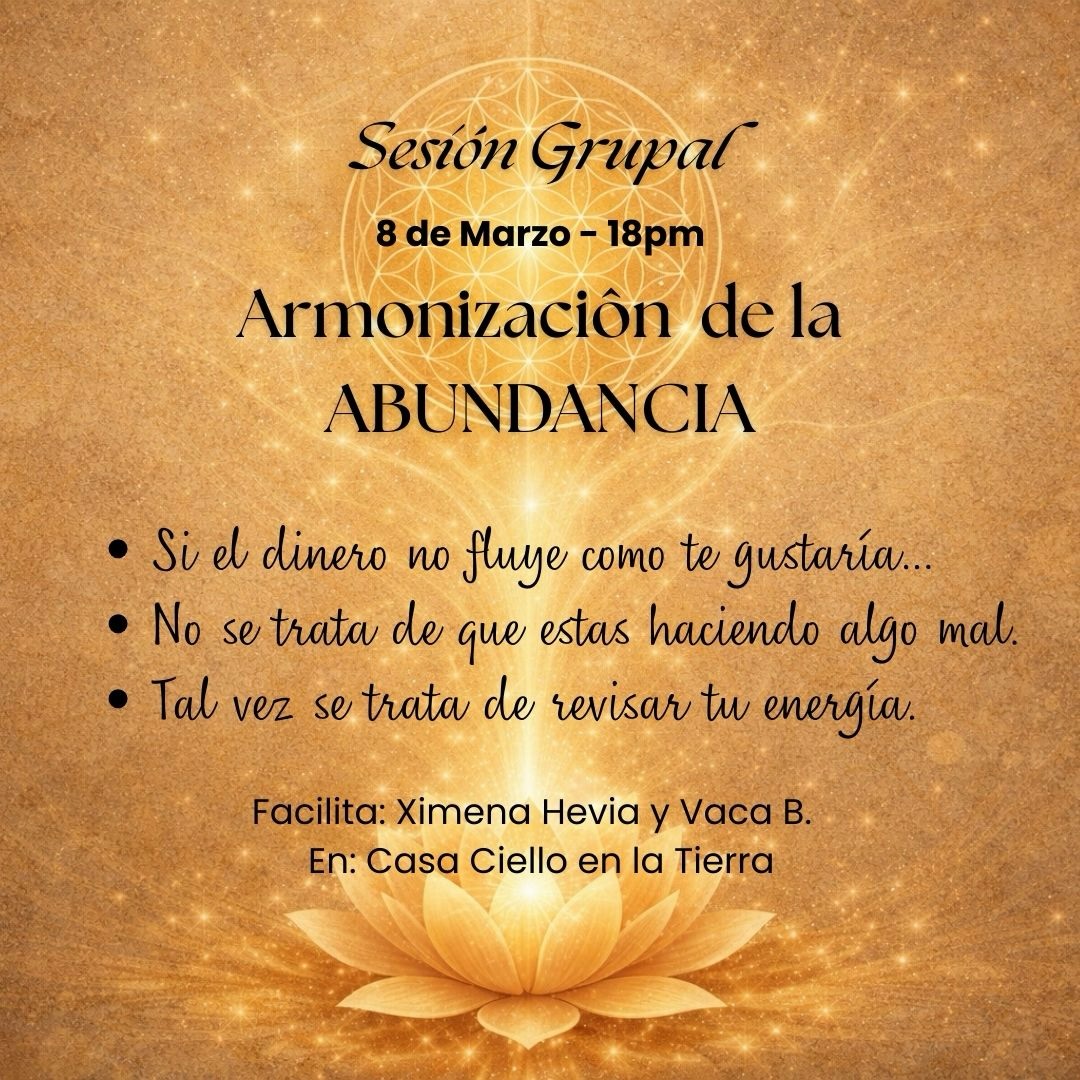 ✨ Sesión Grupal – Armonización de la Abundancia ✨
Si sientes que es momento de revisar tu relación con el recibir y abrir espacio para que la abundancia fluya, este encuentro es para ti.
📅 Domingo 8 de marzo
⏰ 18:00 hs (duración: 1 hora y media)
📍 Casa Cielo en la Tierra
📲 Reservas por WhatsApp: 722422996
👥 Grupo reducido – solo con confirmación
Un espacio de armonización energética para acompañar tu proceso personal.
Te espero ~ Ximena Hevia y Vaca B.
♾️⚜️💛