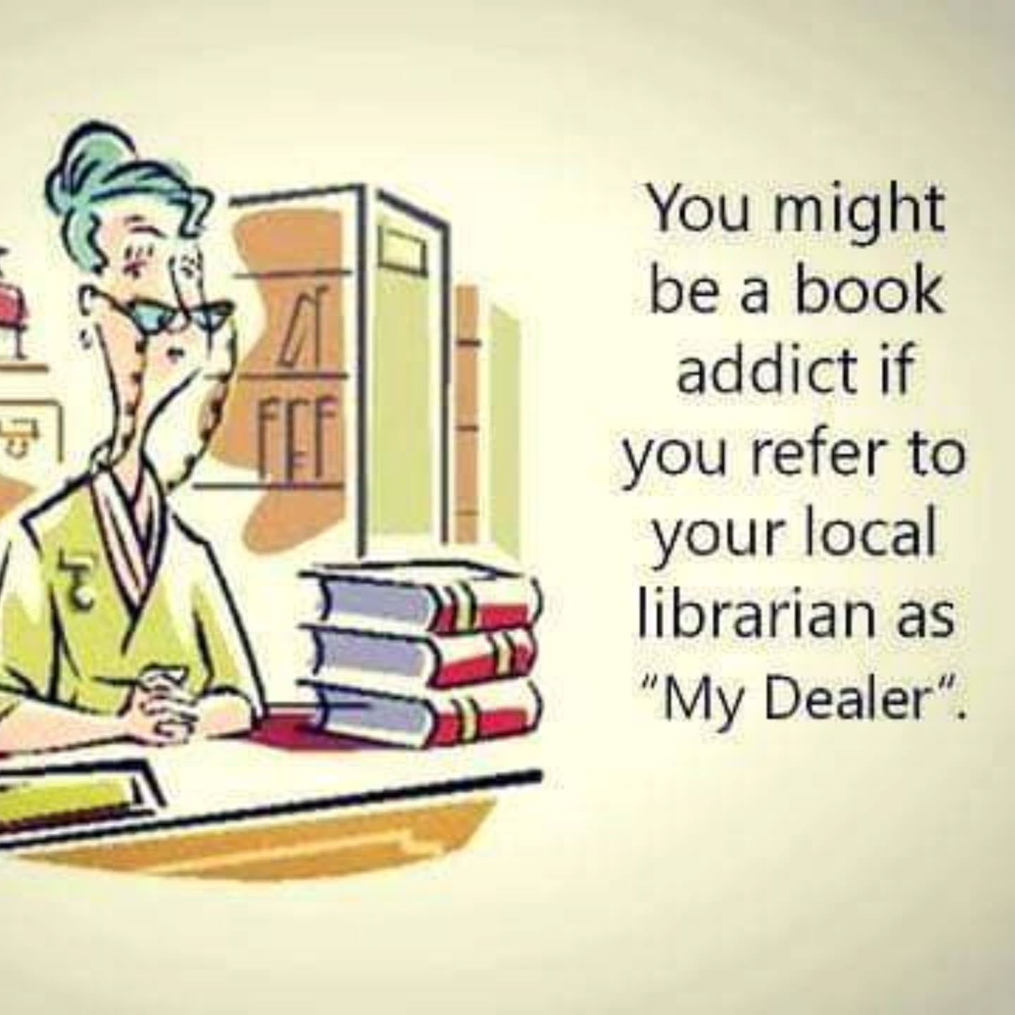 I mean....I feel a little called out...just saying.... #librarian #dealer #booklife #some #wildcardreviews