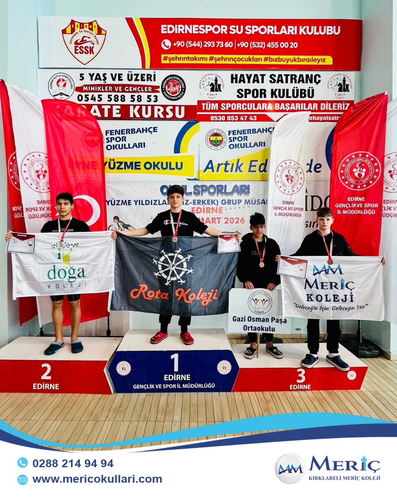 Özel Kırklareli Meriç Koleji öğrencimiz Musa Emir TÜRKOĞLU Edirne’de düzenlenmekte olan okul sporları yüzme yıldızlar grup müsabakalarında
50 m kurbağalama branşında yüzmüş olduğu derecesiyle 4.olarak Türkiye şampiyonasına katılmaya hak kazanmıştır.Öğrenclerimize katılacağı müsabakalarda başarılar diliyoruz.