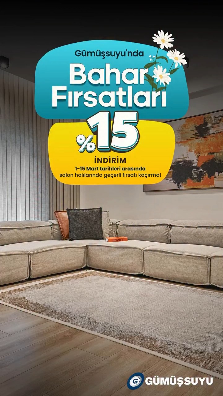 Gümüşsuyu’ndan Bahara Özel Kaçırılmayacak Fırsatlar!...
1-15 Mart Tarihleri Arasında Salon Halılarında Geçerli %15 İndirim Fırsatını Kaçırmayın!
#Gümüşsuyu #Halı #BaharFırsatları #İndirim