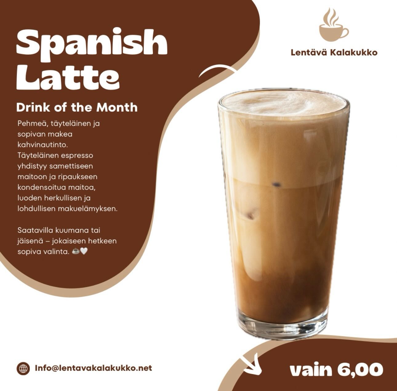 KUUKAUDEN JUOMA 🫶
Tutustu Spanish Latteen – pehmeä, täyteläinen ja sopivan makea kahvinautinto.
Täyteläinen espresso yhdistyy samettiseen maitoon ja ripaukseen kondensoitua maitoa, luoden herkullisen ja lohdullisen makuelämyksen.
Saatavilla kuumana tai jäisenä – jokaiseen hetkeen sopiva valinta. ☕🤍
Tule maistamaan kuukauden suosikkia!