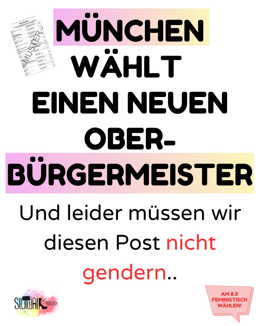 Die „Weltstadt“ mit Herz wählt am 8.3 dem feministischen Kampftag unter anderem einen neuen Oberbürgermeister- und wir verwenden hier bewusst keine gendergerechte Sprache, weil ausschließlich weiße Männer realistische Chancen auf den Wahlsieg haben. Nur eine (!) Frau steht auf dem Wahlzettel. Zudem sind die meisten Kandidaten: Weiß, männlich, cis, hetero, privilegiert.
Wo sind die vielfältigen Perspektiven? Wer repräsentiert die sogenannten marginalisierten Gruppen in unserer Millionenstadt? Frauen, Zugewanderte, nichtbinäre Menschen, Queers, PoC, Behinderte, Armutsbetroffene, Indigene, Geflüchtete, Menschen mit Migrationshintergrund?
Wir haben genug von alten Weißen Männern an der Macht! München, das get besser! Nutzt der eure Stimme bei der Kommunalwahl um wenigstens Stadtrat und Bezirksausschüsse diverser zu gestalten!
#MünchenWahl2026 #München #SlutwalkMünchen #QueerFeminismus #FeministischerKampftag