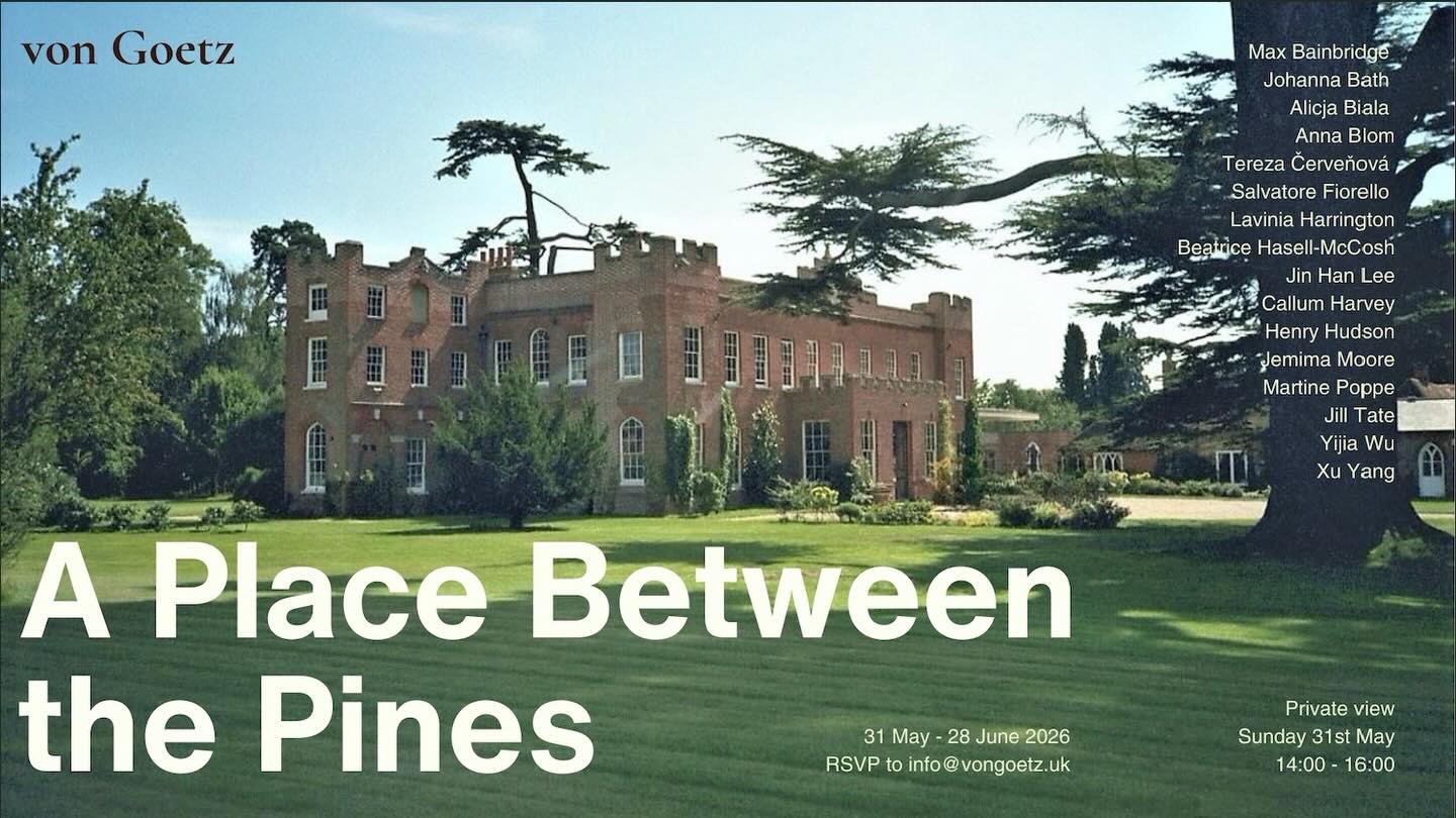 von Goetz is excited to announce our next exhibition:
Opening 31 May, 𝘼 𝙋𝙡𝙖𝙘𝙚 𝘽𝙚𝙩𝙬𝙚𝙚𝙣 𝙩𝙝𝙚 𝙋𝙞𝙣𝙚𝙨 will bring together 16 contemporary artists from around the world at a scenic estate one hour from London.
Its title inspired by the 2012 film, ‘The Place Beyond the Pines’ which deals with the burden of legacy. This exhibition draws on Carl Jung’s theory of the tension of opposites as a way to think about how contemporary art negotiates the relationship between psyche and place.
For Jung transformation does not arise through the resolution of contradictions, but through their sustained co-presence. Consciousness itself emerges from the dynamic tension between oppositional forces: interior and exterior, instinct and intellect, memory and perception.
The pines with their erectness, rootedness, and shedding become emblems of this condition. They hold the ground and reach for the visible and invisible in a single form. Evergreen.
𝘼 𝙋𝙡𝙖𝙘𝙚 𝘽𝙚𝙩𝙬𝙚𝙚𝙣 𝙩𝙝𝙚 𝙋𝙞𝙣𝙚𝙨 asks what it means to move through contradiction as a condition of being. We are between trees, between histories, between bodies, between ways of knowing. This “between” is not a lack, but a fruitful space.
Artists: @forestandfound @fraeulein_bath @alicjabiala @annabloominghell @salvatoreluciofiorello @laviniaharrington @beatricehasellmccosh @leejinhanlee @callumharveyartist @henryhudson_bk @jemima_moore_ @tereza_cervenova @martinepoppe @jilltate_ @ikeeabug @_xu.yang_
Curator: @lucyvongoetz
