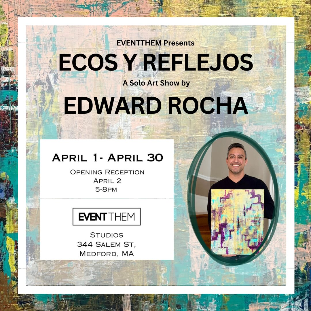 I’m super excited to announce my 3rd solo show this April!! A special thanks to @eventthemboston. I’ve been working hard and will showcase a new body of work! We have three events planned so far, but scheming for more! Stay tuned! Mark your calendars!
Ecos y reflejos is a solo exhibition by Edward Rocha exploring the space where memory, emotion, and movement intersect. Through layered abstraction and bold, intuitive mark-making, Rocha creates paintings that feel alive — surfaces where color pulses, gestures echo, and earlier moments remain visible beneath the present. This body of work reflects on resonance and transformation, inviting viewers to see themselves within the tension between intensity and calm, instinct and control — a meditation on what lingers, what shifts, and what quietly reveals itself over time.
.
.
.
.
.
#exhibition #exposicion #artgallery #boston #massachusetts