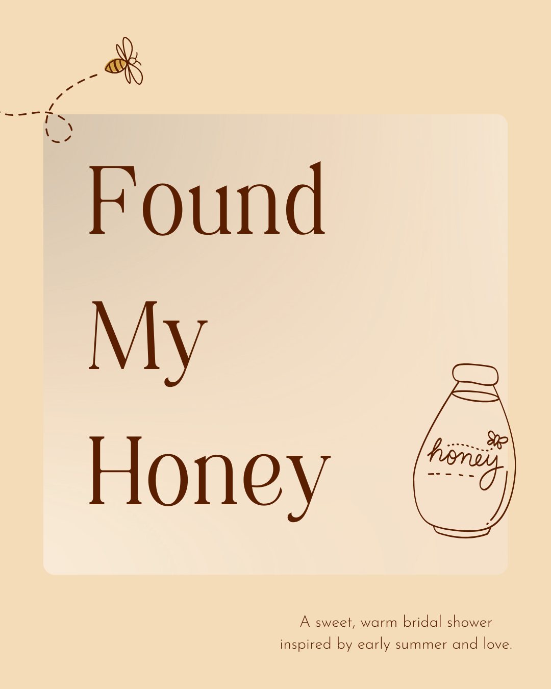 Found My Honey 🍯
A bridal shower concept inspired by the sweetness of honey.
Warm tones, gathered florals, and sweet details that feel intentional without being overdone.
Think honey yellows, creamy neutrals, wildflowers, and thoughtful touches that feel personal rather than themed. A celebration that’s warm, welcoming, and quietly joyful—just like the season itself.
Sweet without being saccharine.
Timeless, relaxed, and full of love. 🤍
