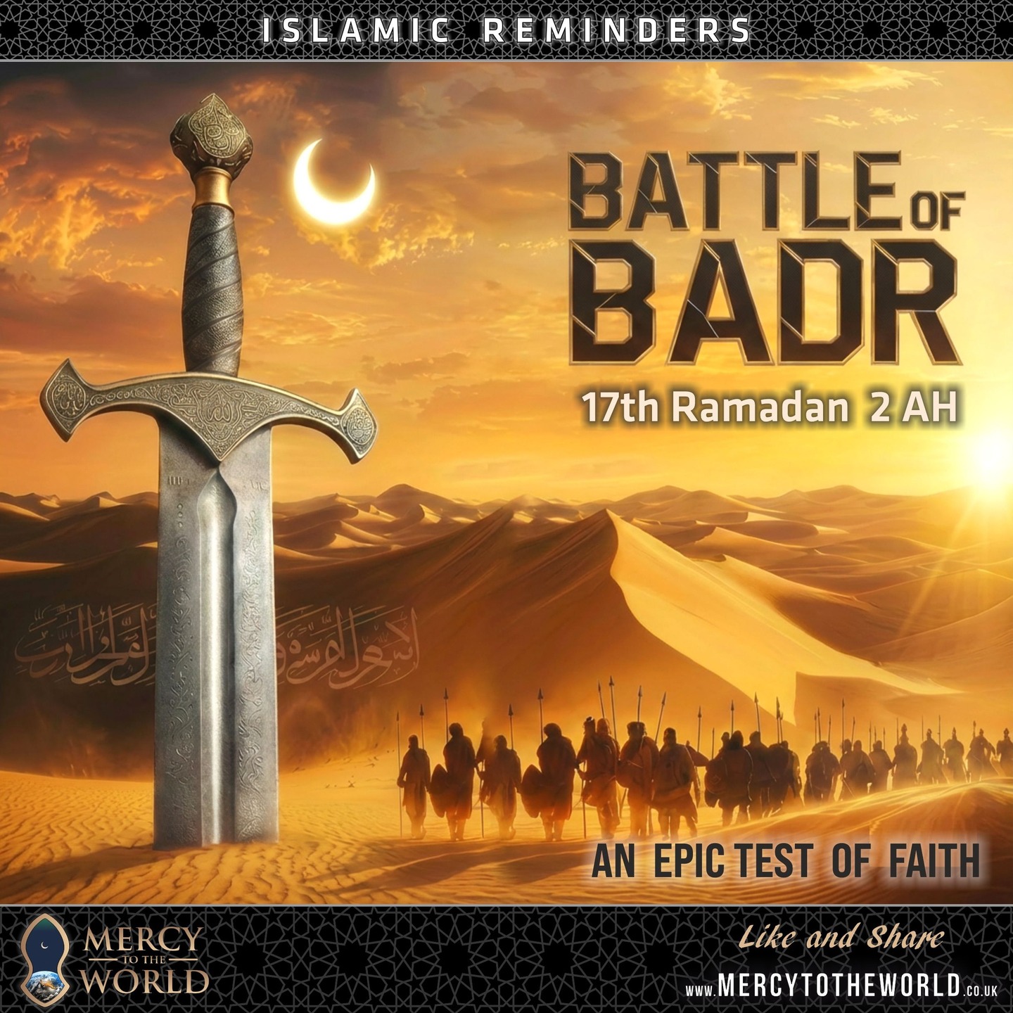 17th Ramadan marks the The Battle of Badr - An Epic Test of Faith