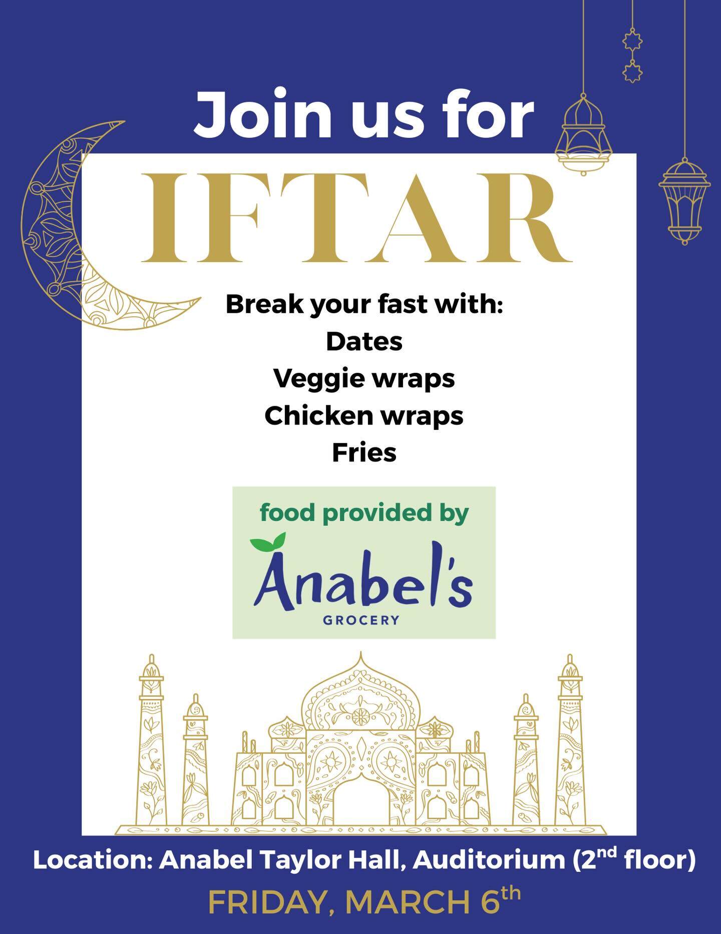 Join us for Iftar! 🌙
Break your fast with dates, veggie wraps, chicken wraps (Halal chicken sourced from Murrays Chicken), and fries. 😋
Everyone is welcome! Make sure to bring your friends :)
📍 Anabel Taylor Hall Auditorium (go up one flight of stairs from main entrance)